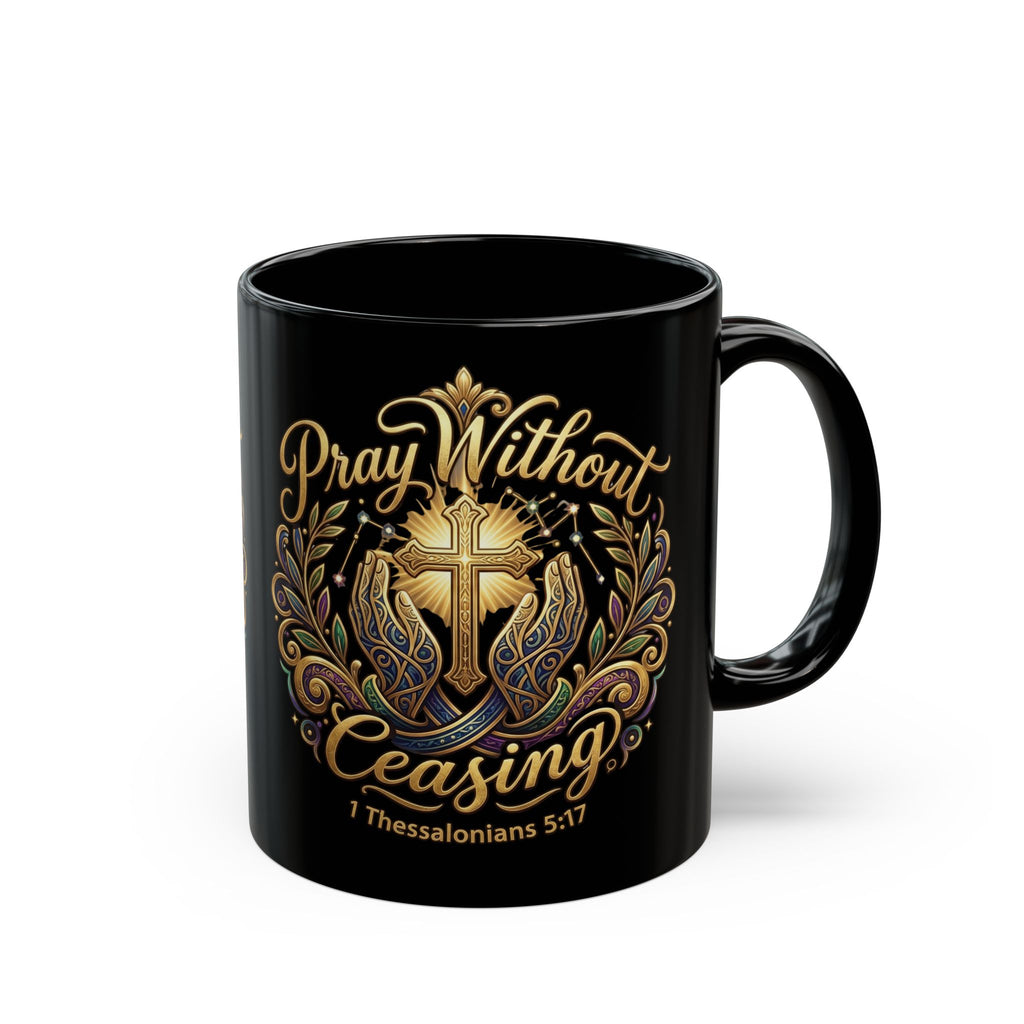 Pray Without Ceasing Black Christian Mug - Faith-Based Gift