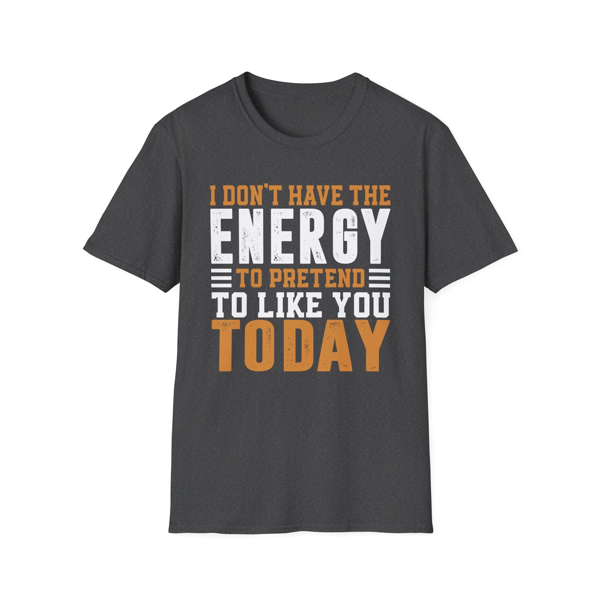 Funny Energy T-Shirt, Unisex Graphic Tee, Casual Humor Apparel, Gift for Friends, Every Day Wear