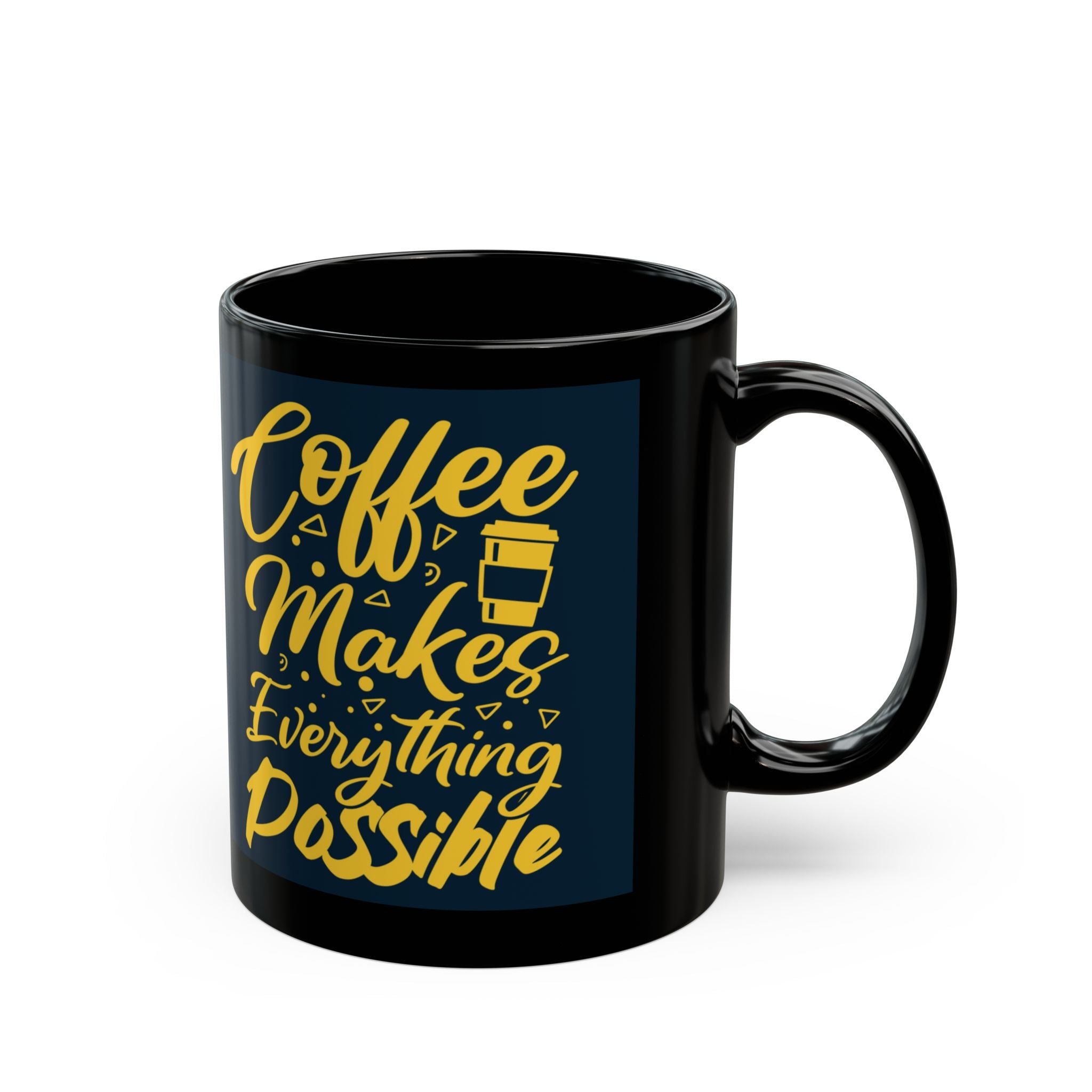 Coffee Makes Everything Possible Mug – Black Ceramic