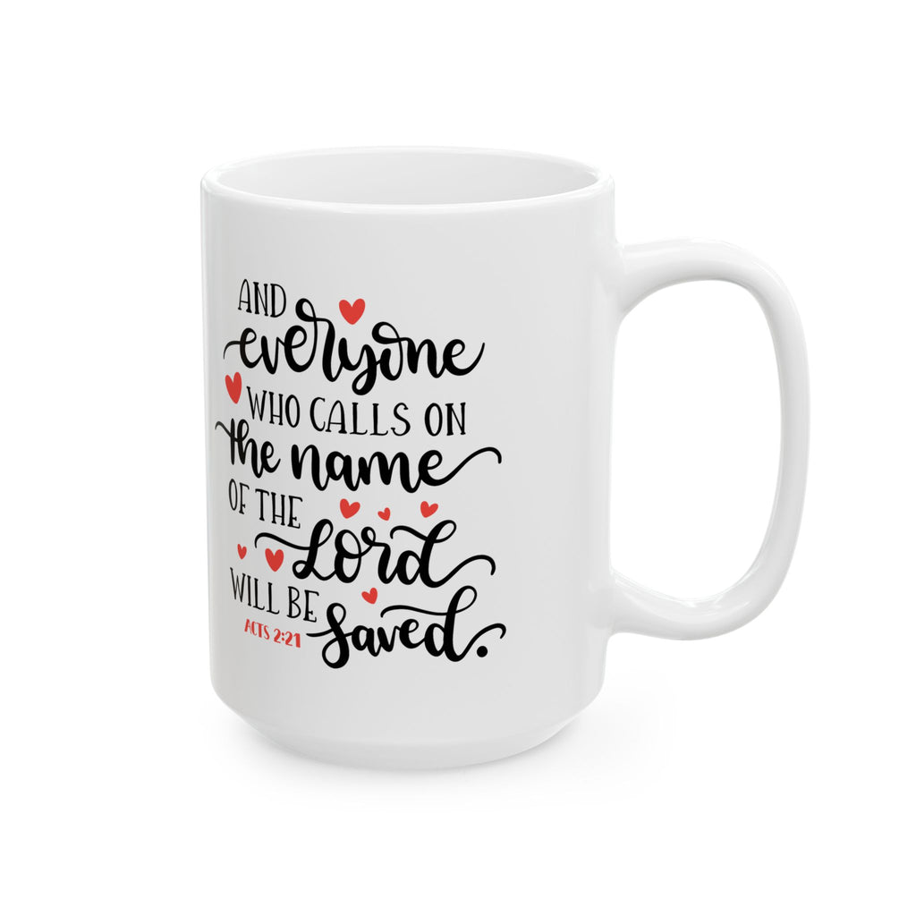 Acts 2:21 Scripture Mug – Christian Gift, Bible Verse Coffee Cup (11oz/15oz)