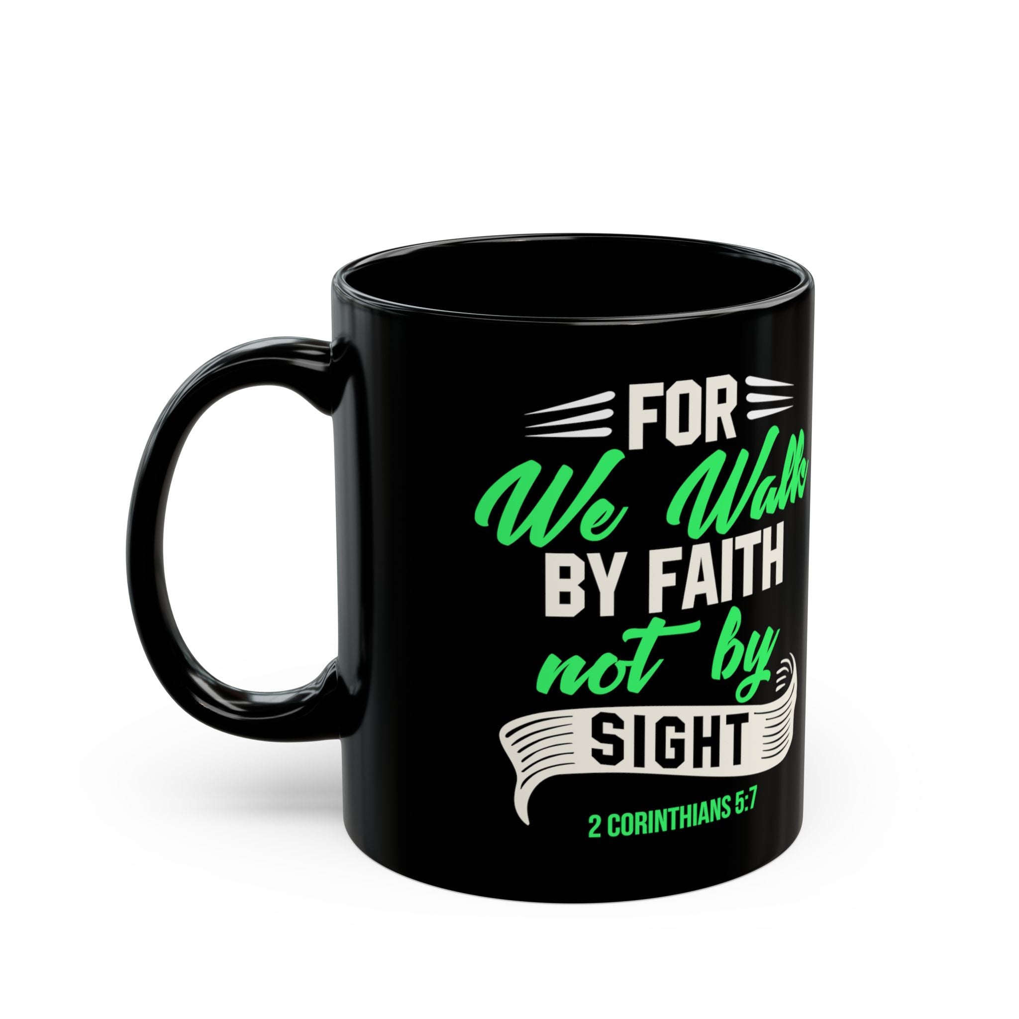 Christian Bible Verse Mug | Walk By Faith Not By Sight