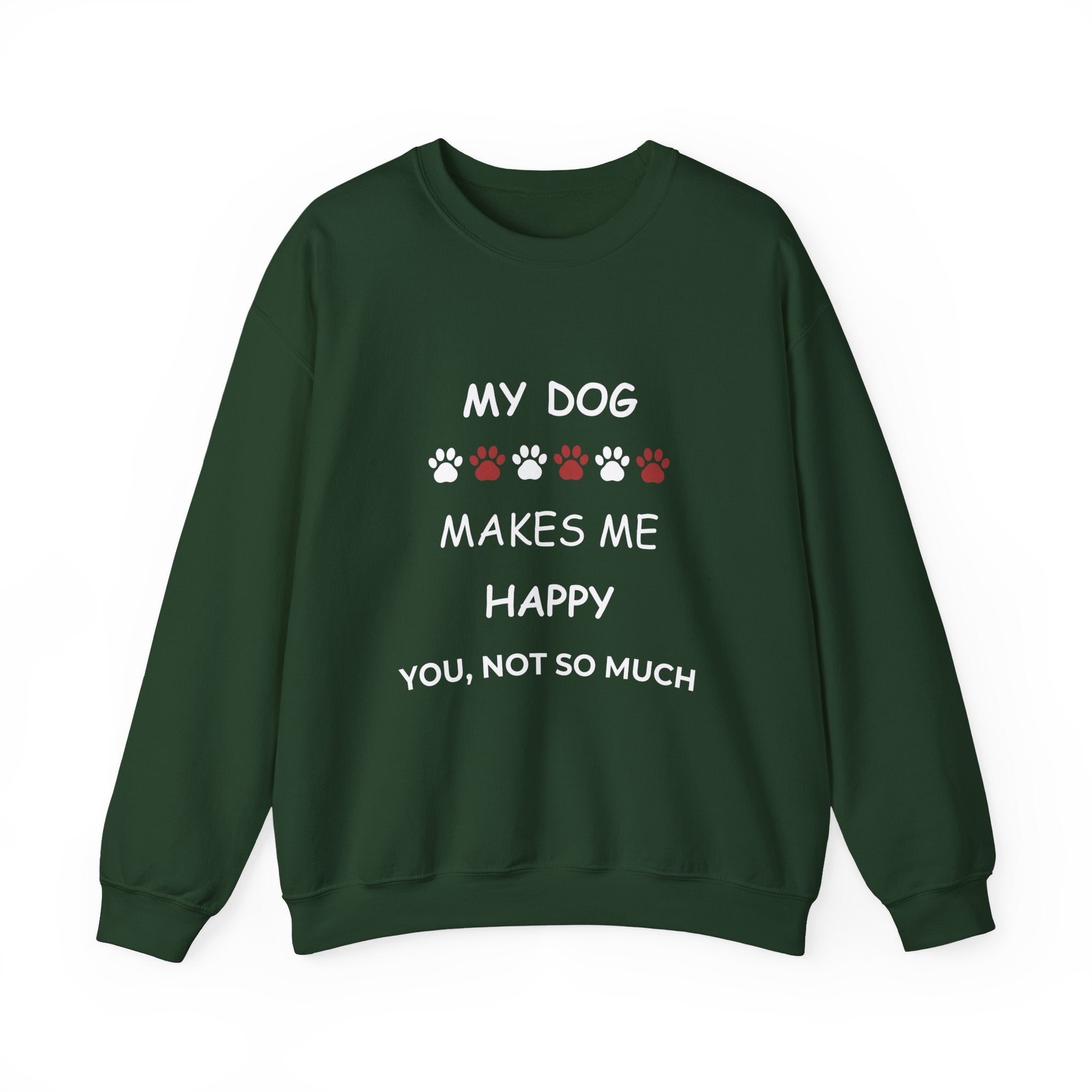 My Dog Makes Me Happy (Dark Edition) Sweatshirt