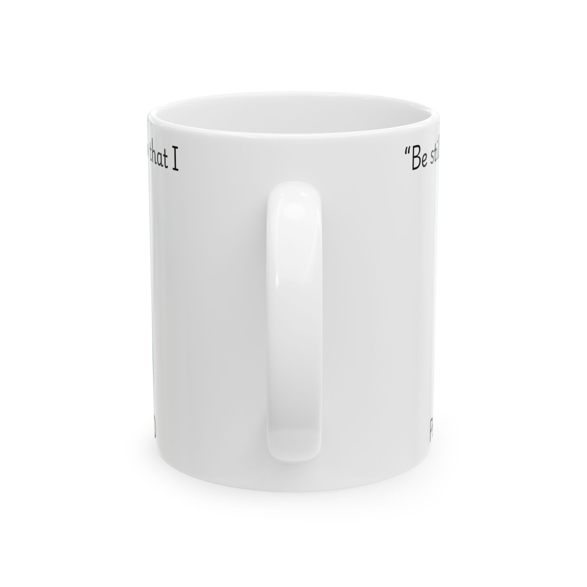 Be Still and Know – Christian Coffee Mug (Psalm 46:10)