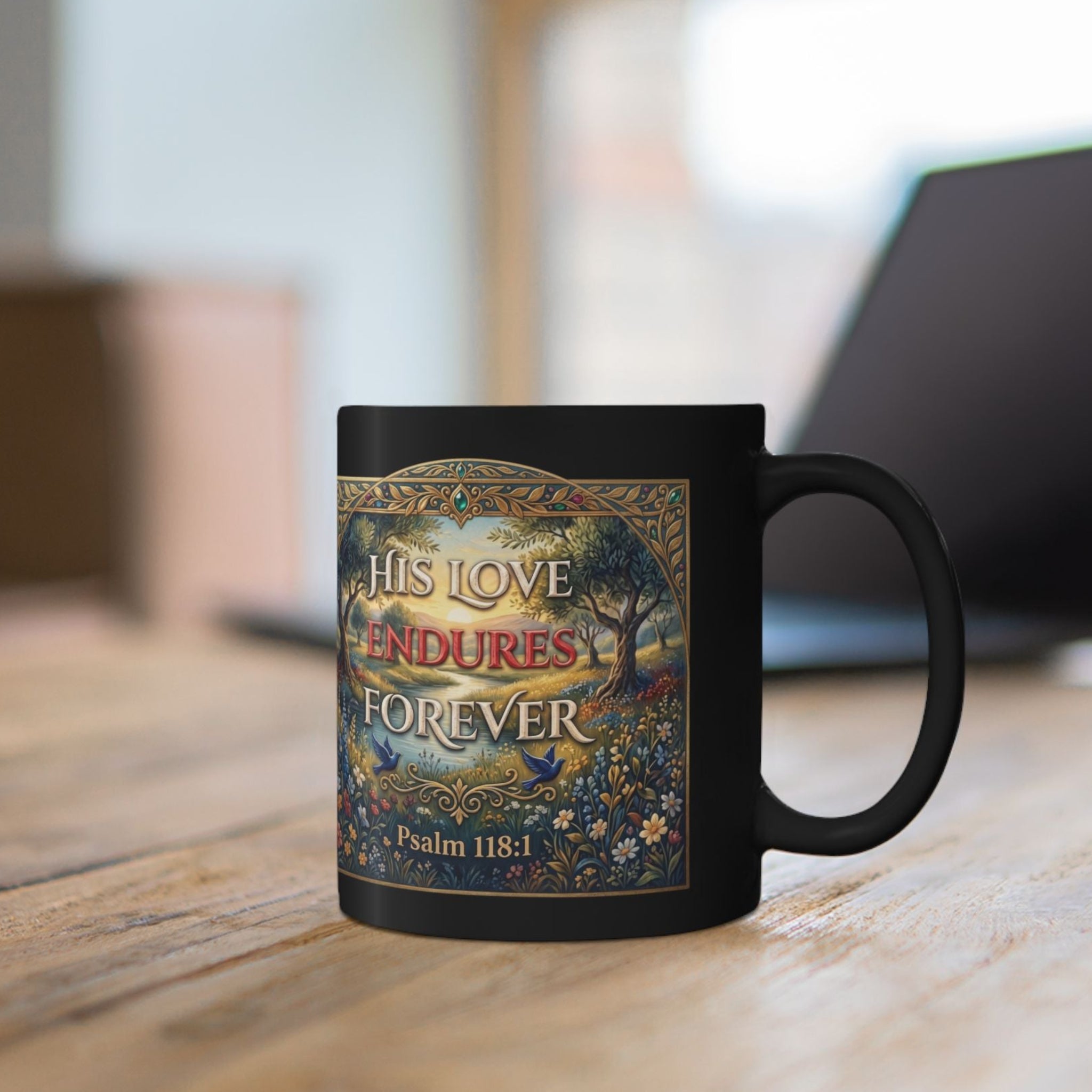 His Love Endures Forever — Psalm 118:1 | 11/15oz Black Ceramic Mug
