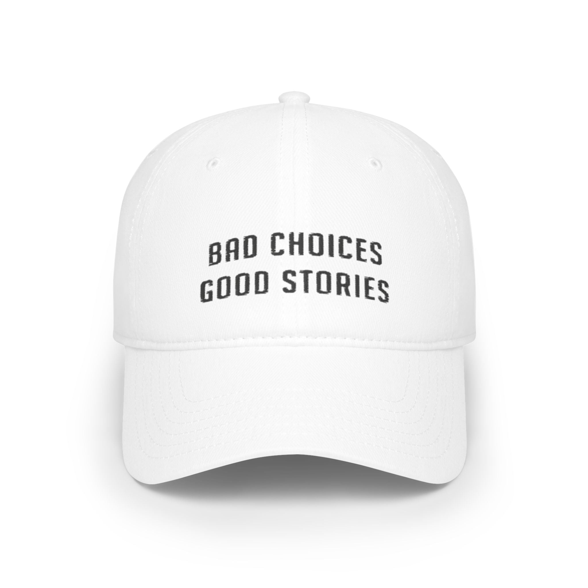 Bad Choices, Good Stories Baseball Cap