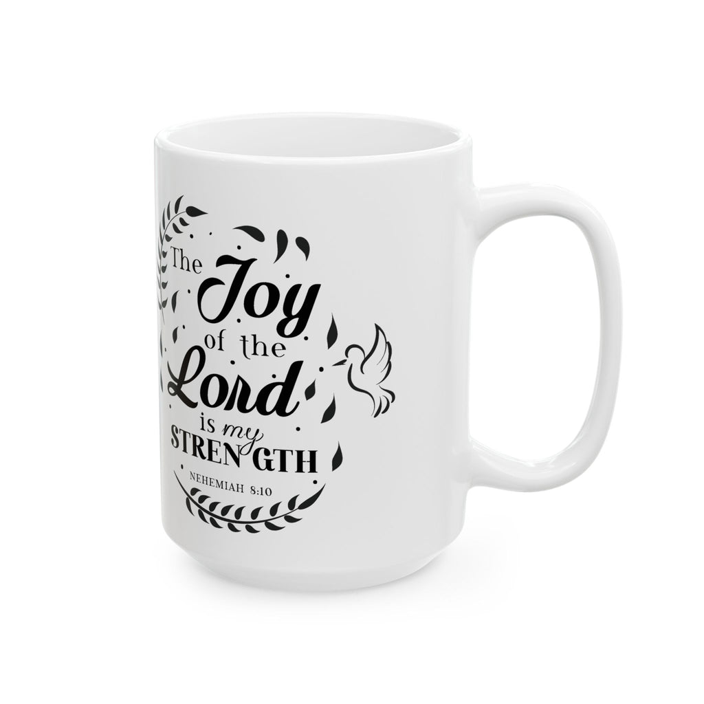 Nehemiah 8:10 The Joy of the Lord is my Strength Mug | Zero FG