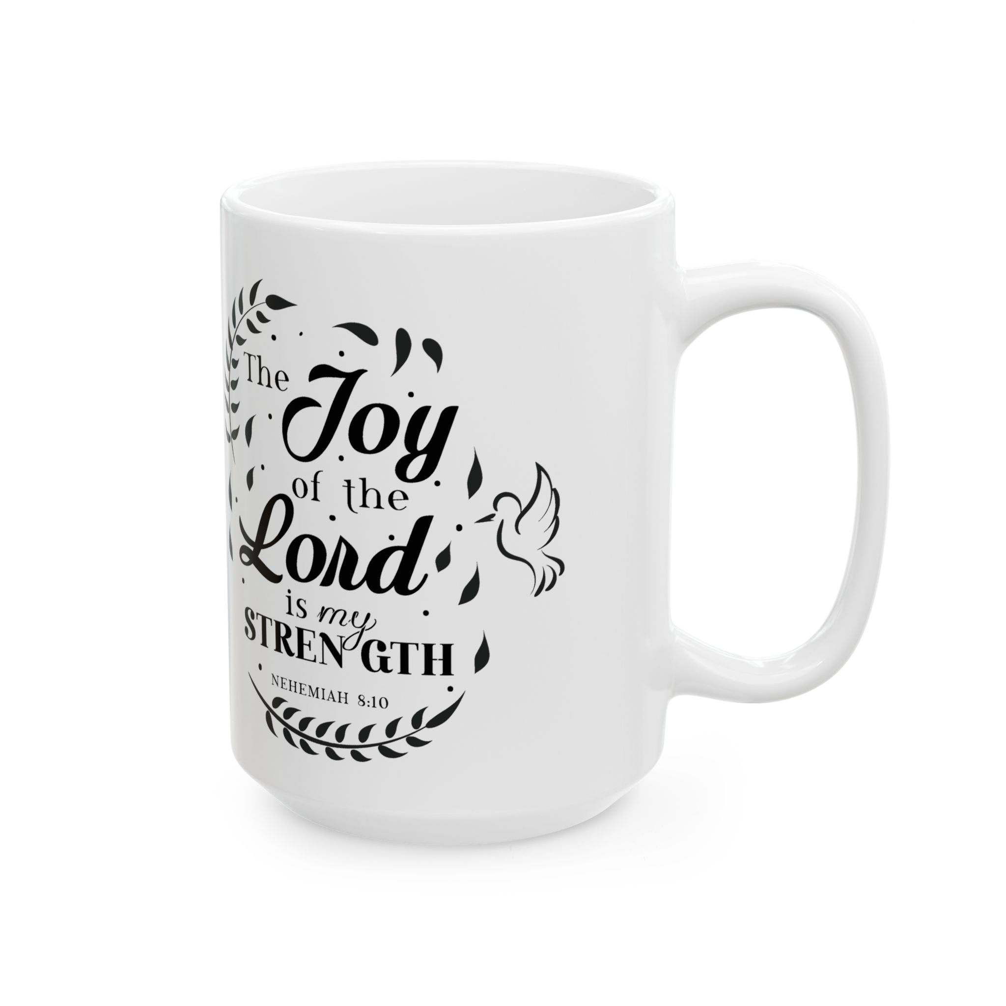 Nehemiah 8:10 The Joy of the Lord is my Strength Mug | Zero FG