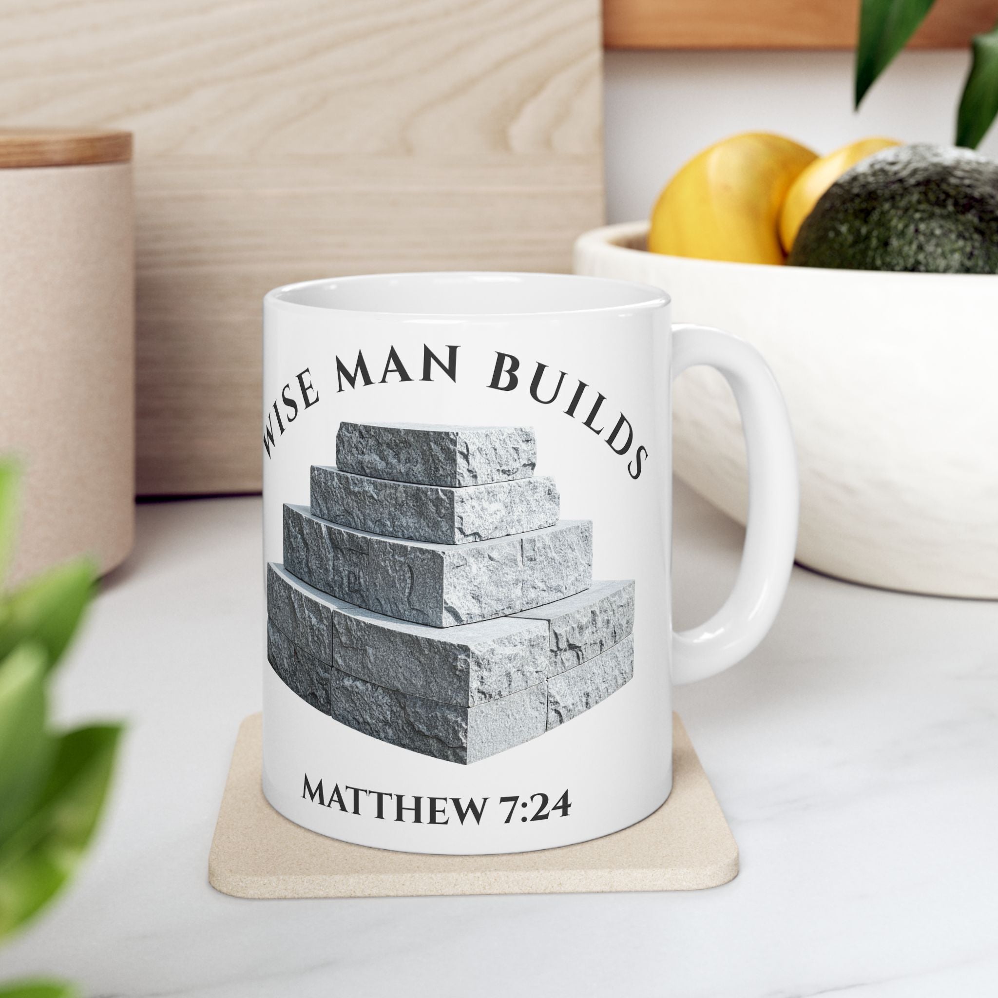 Wise Man Builds On The Rock Mug - Matthew 7:24 - Strong Faith Christian Drinkware - 11oz, 15oz