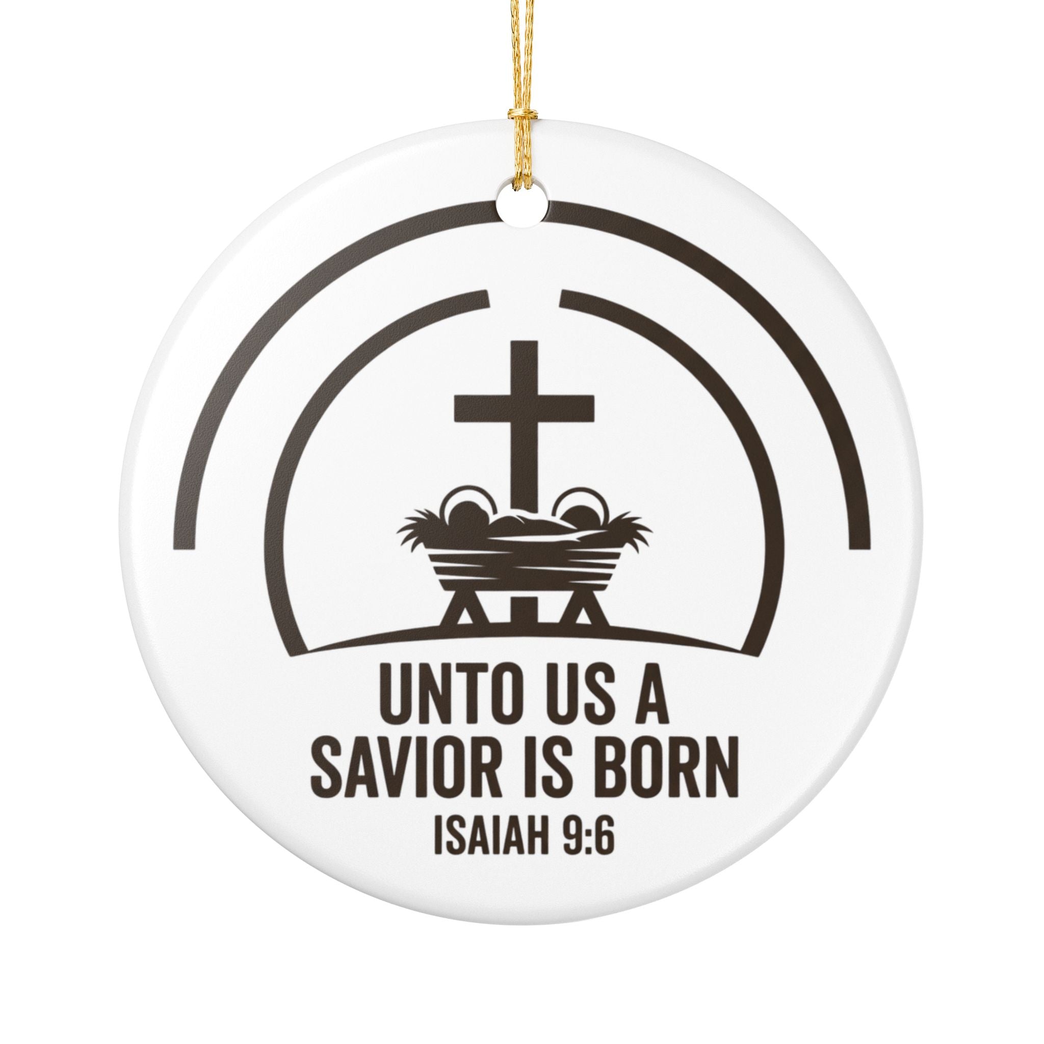 Unto Us a Savior Is Born — Nativity Ceramic Christmas Ornament