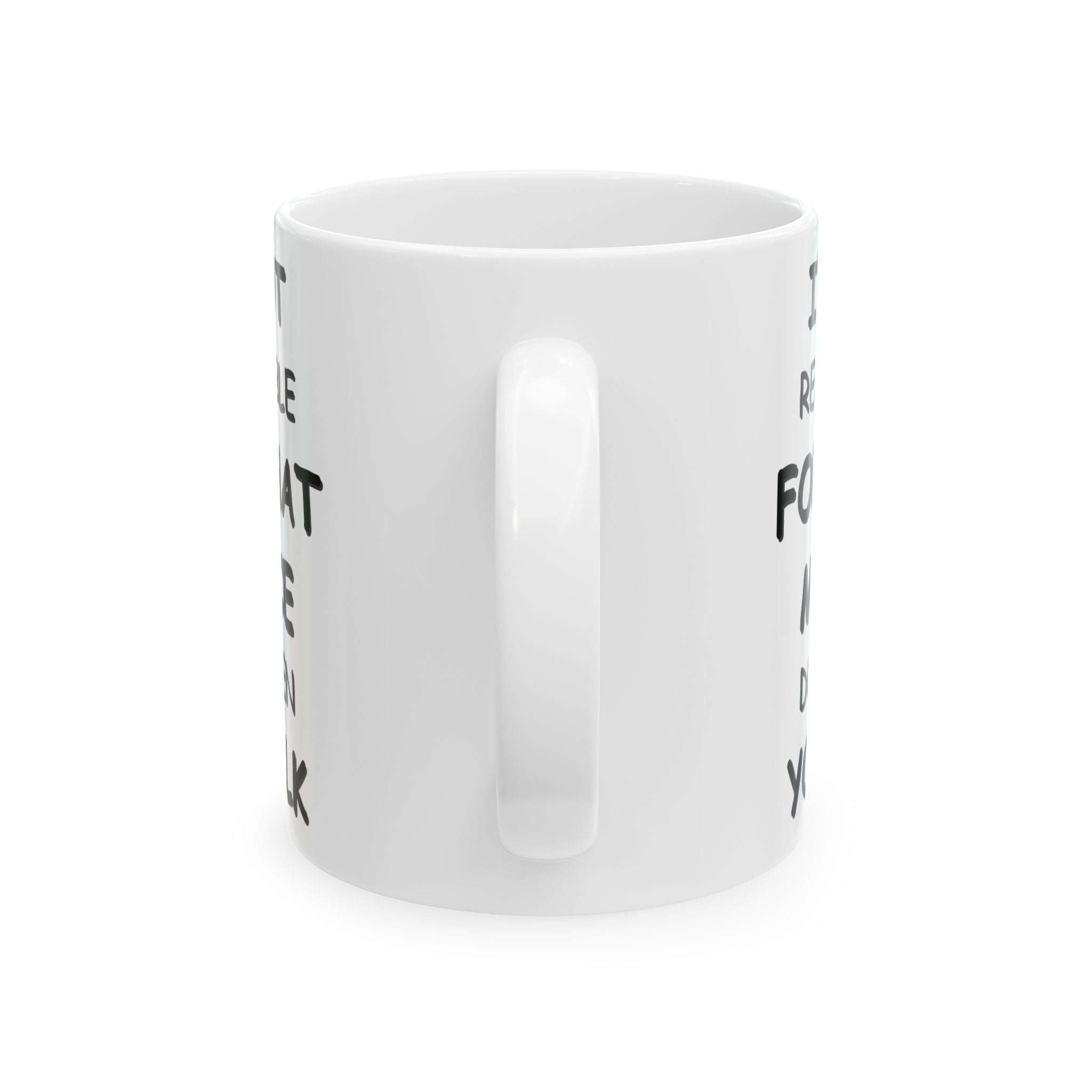 Funny Coffee Mug – “I’m Not Responsible for What My Face Does When You Talk” – Sarcastic White Cup