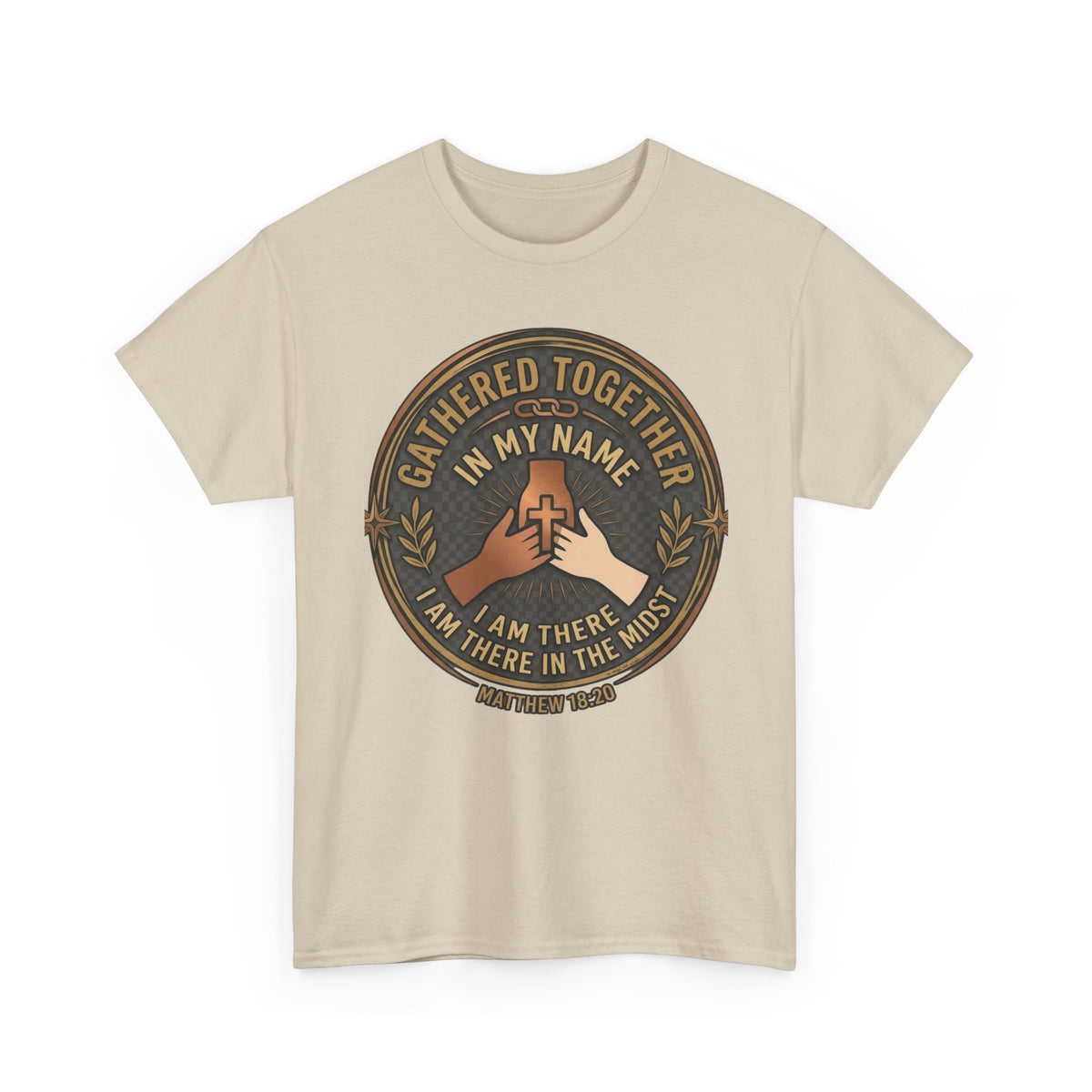 Gathered Together In My Name — Matthew 18:20 Christian Faith T-Shirt