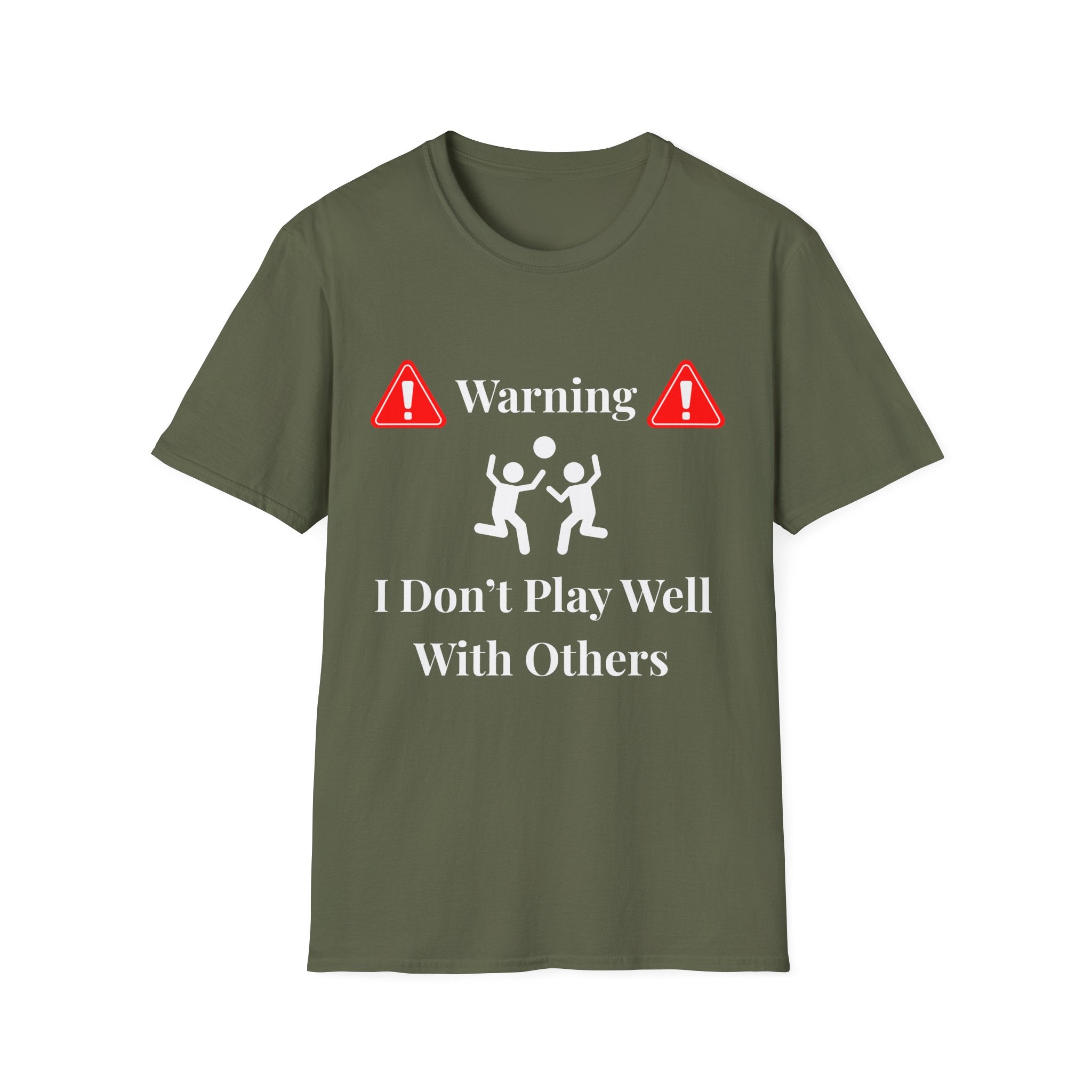 Warning I Don’t Play Well With Others T-Shirt | Dark Unisex T-Shirt
