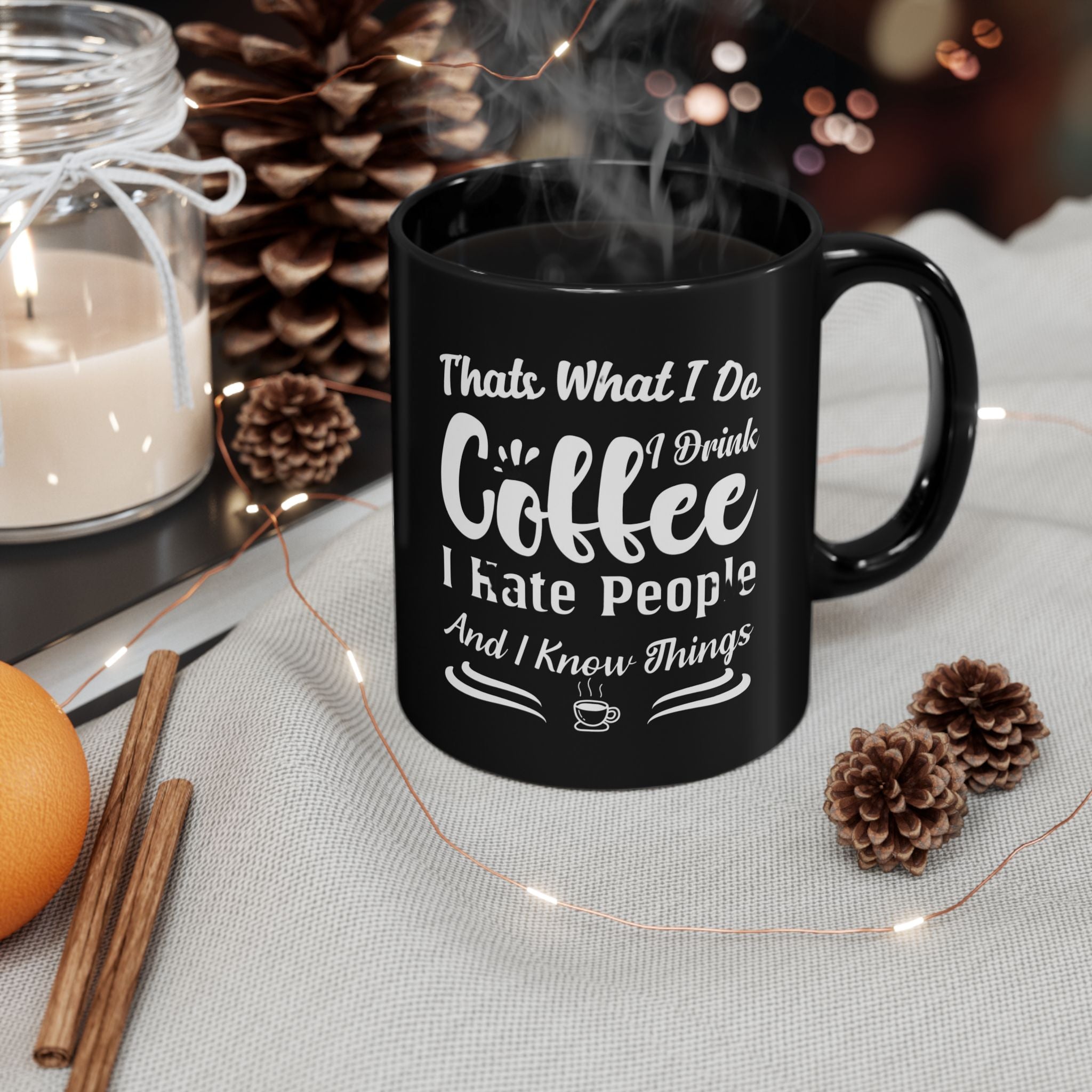 Coffee, Hate People & Know Things Mug