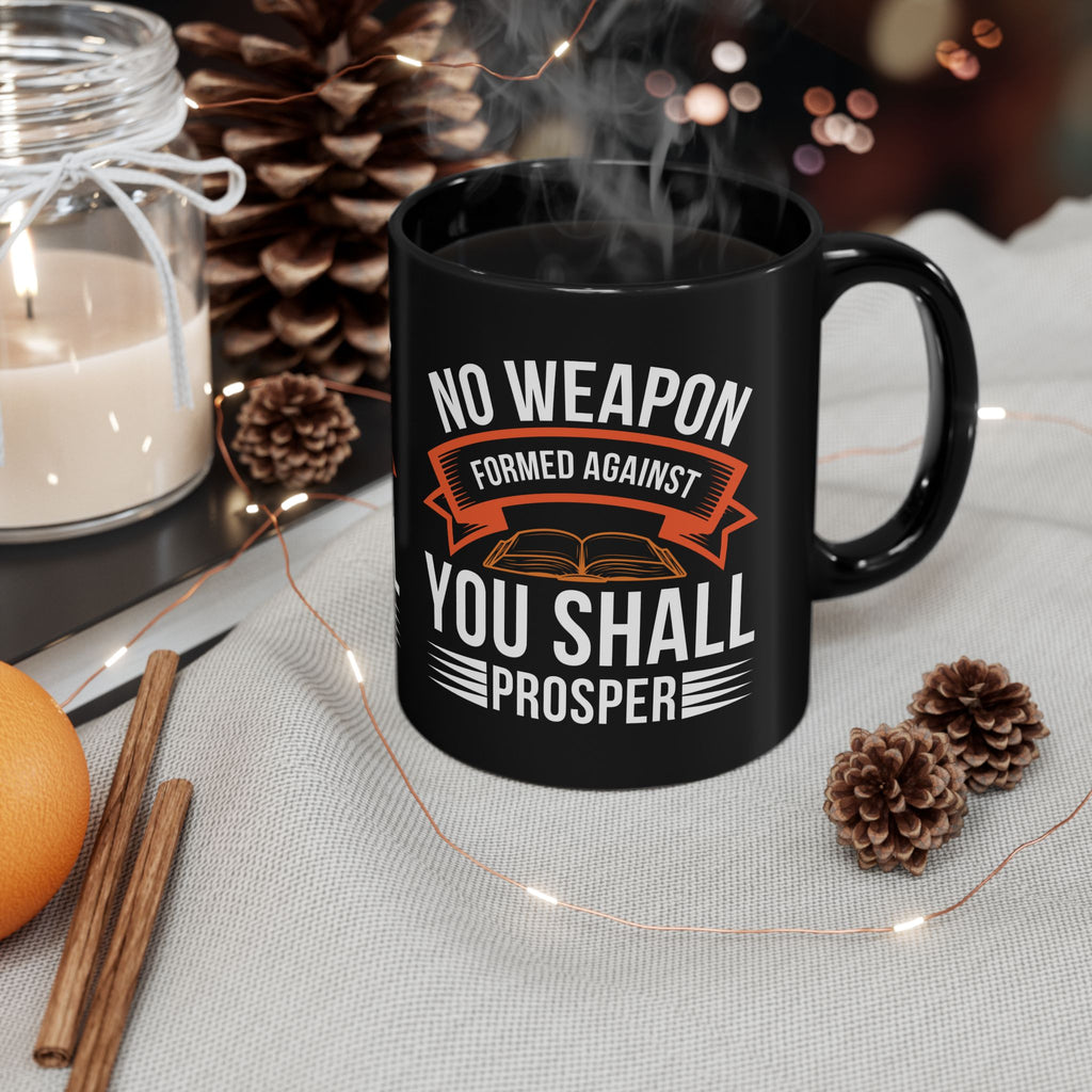No Weapon Formed Against You Shall Prosper | Faith vs Fear Black Ceramic Mug