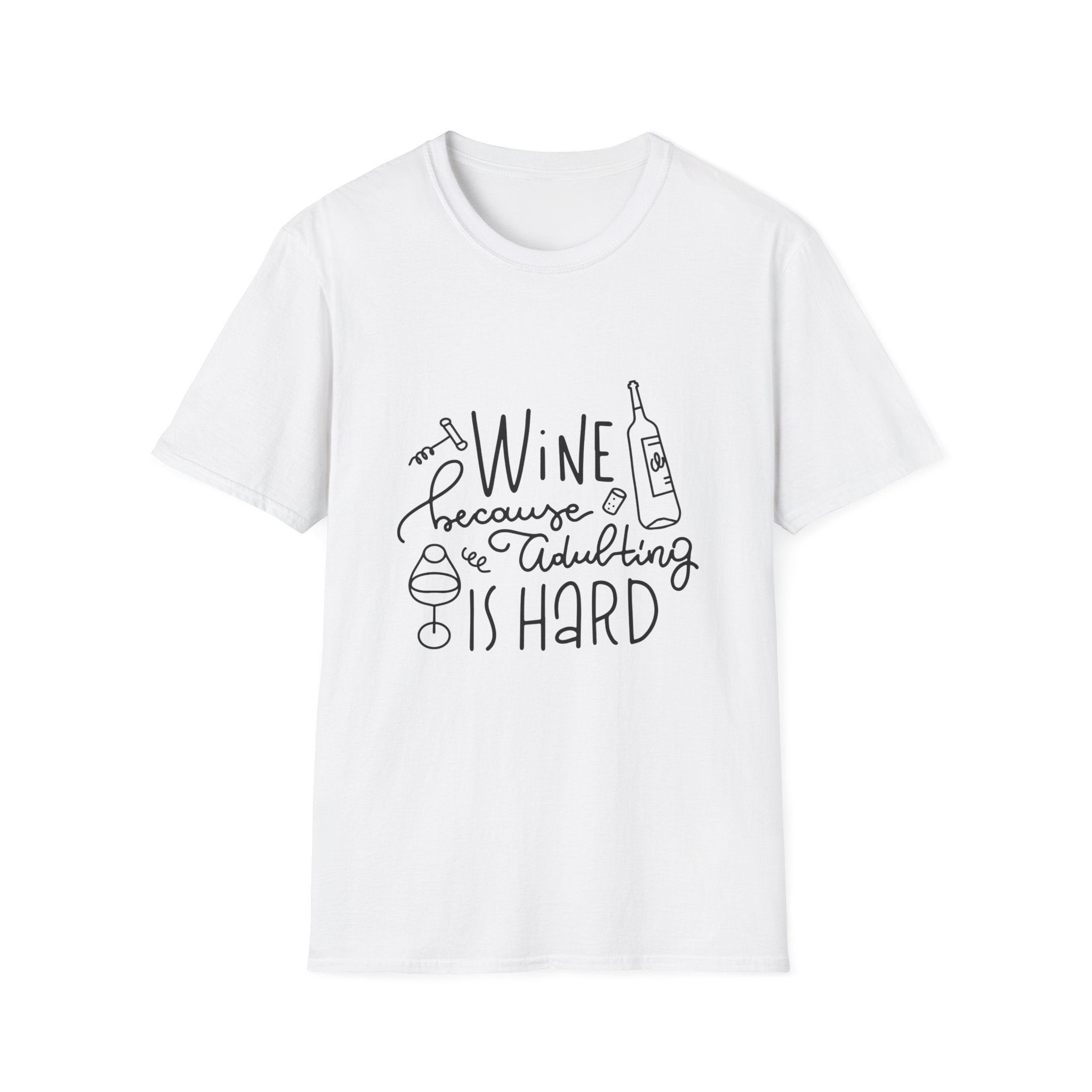 Wine Because Adulting Is Hard Tee | Funny Wine Shirt | Light Unisex T-Shirt | Zero FG