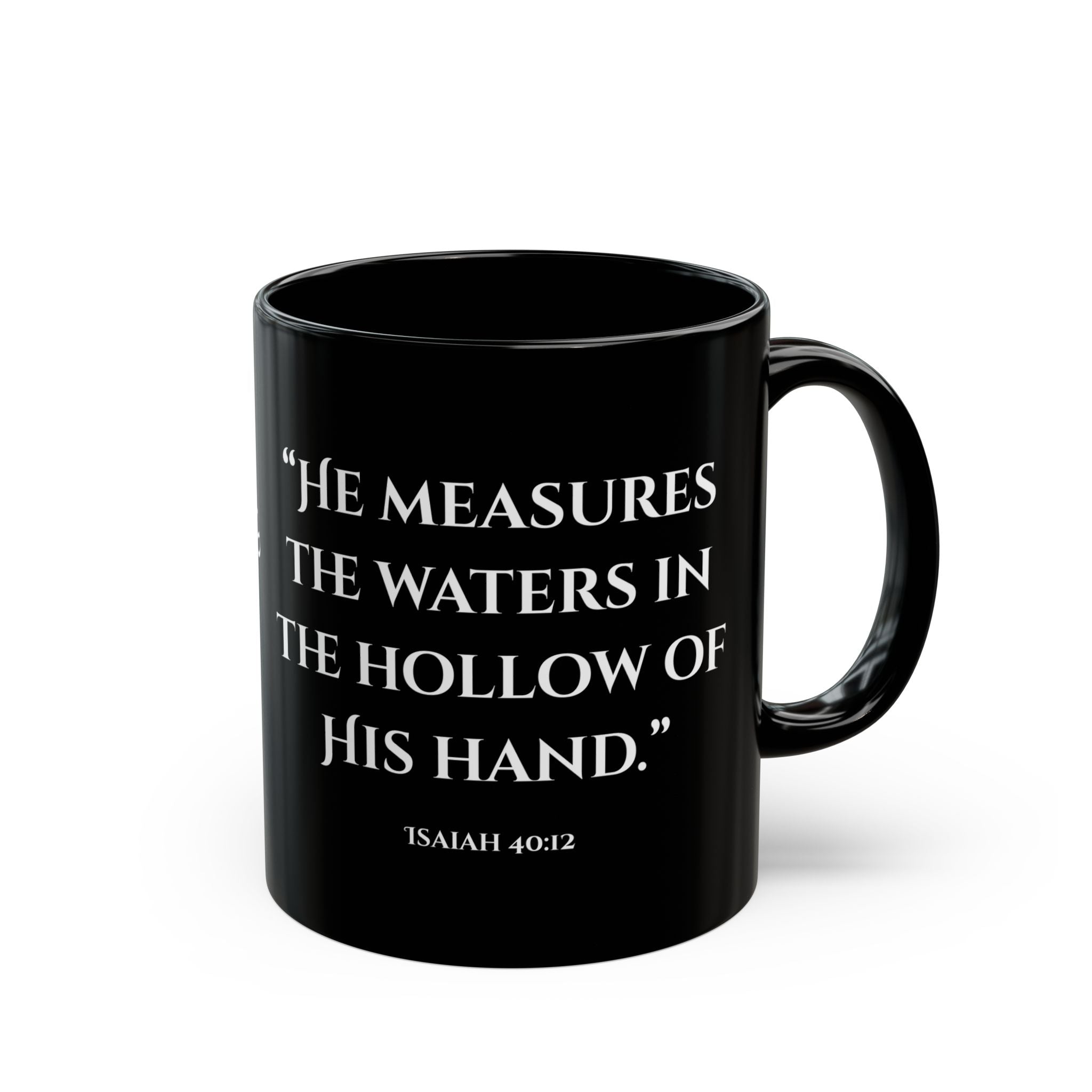 He Holds the Whole World Mug — Isaiah 40:12