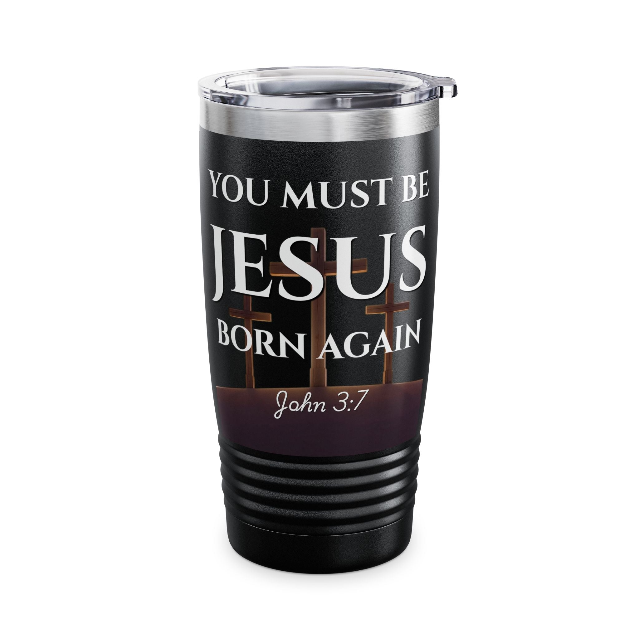 You Must Be Born Again — John 3:7 | Premium 20oz Insulated Tumbler