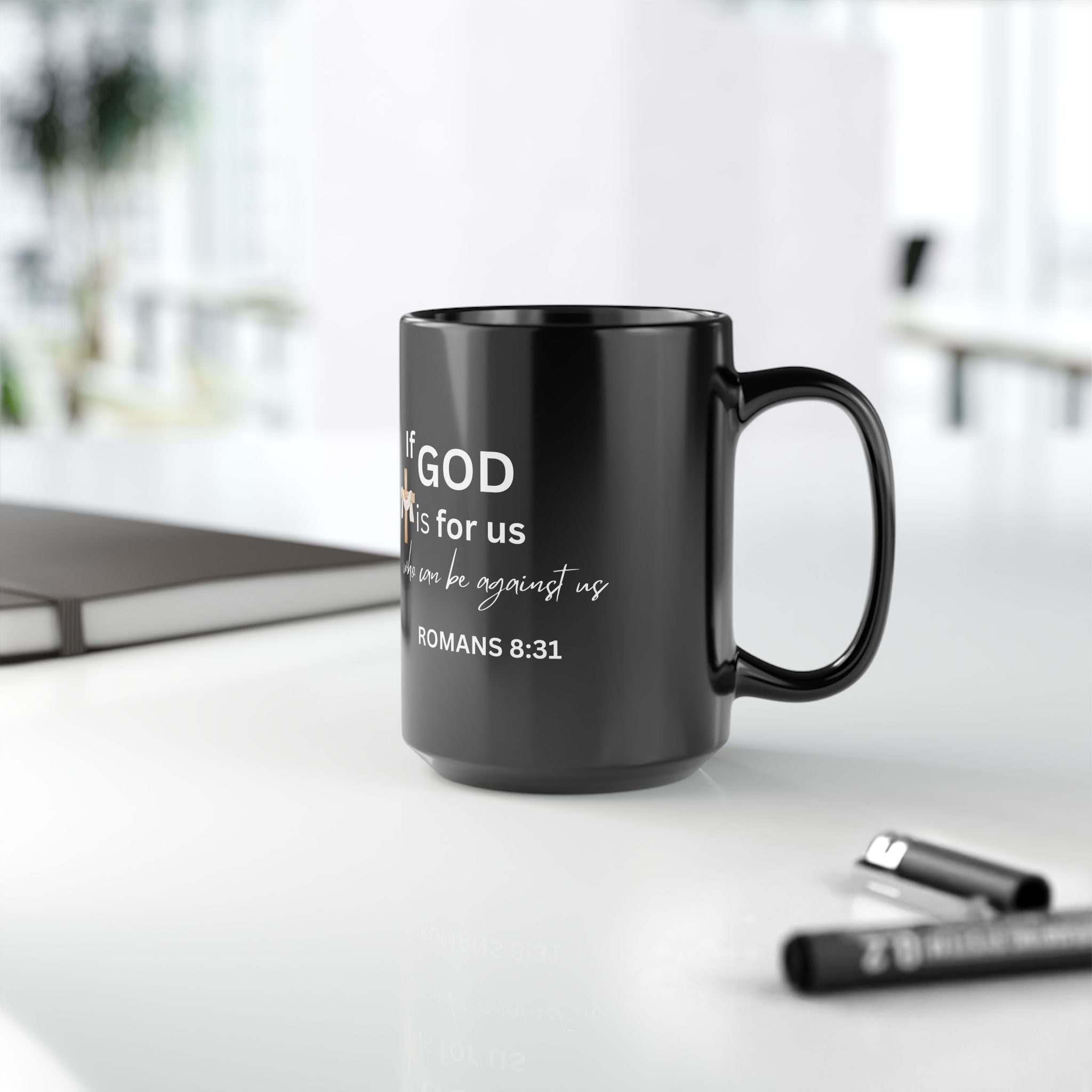 Romans 8:31 Black Christian Mug - If God Is For Us