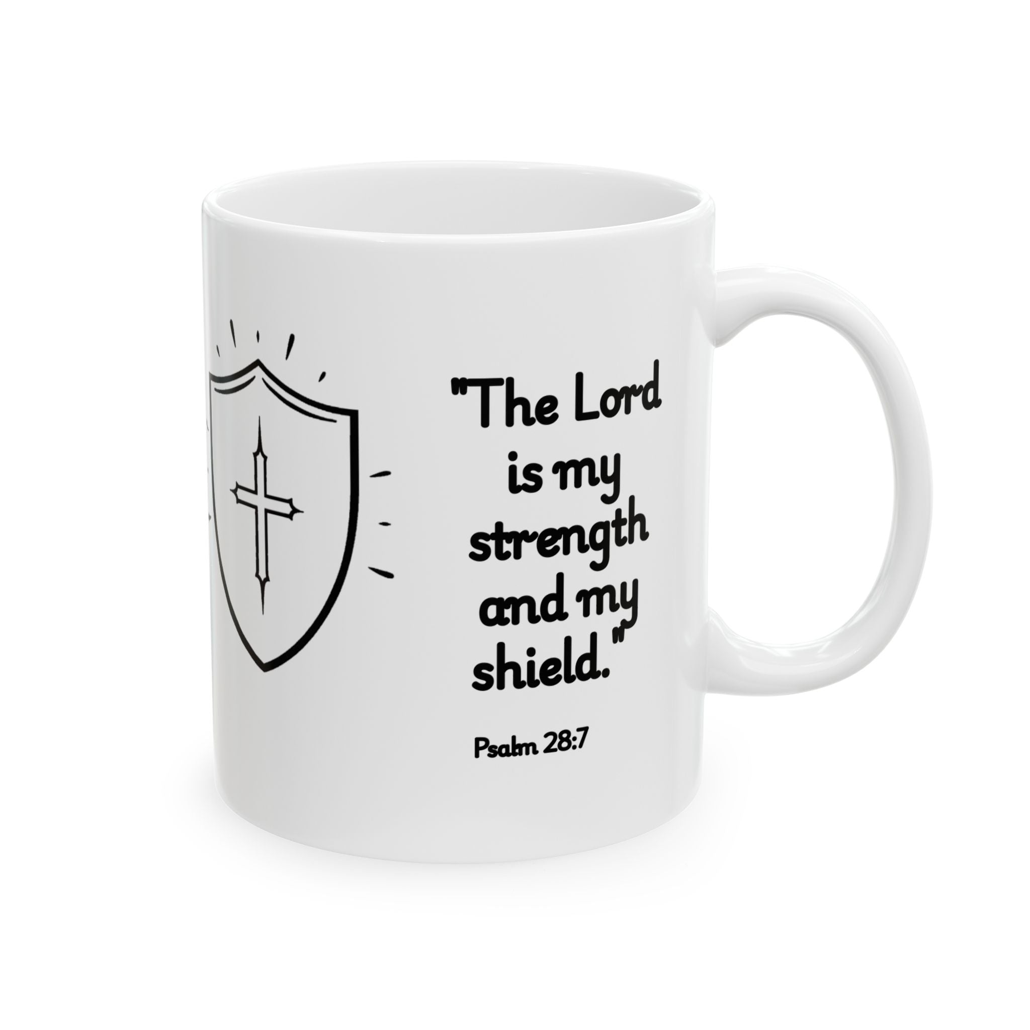 Christian Coffee Mug – Psalm 28:7 “The Lord is My Strength and My Shield” – Faith Inspired Scripture Mug