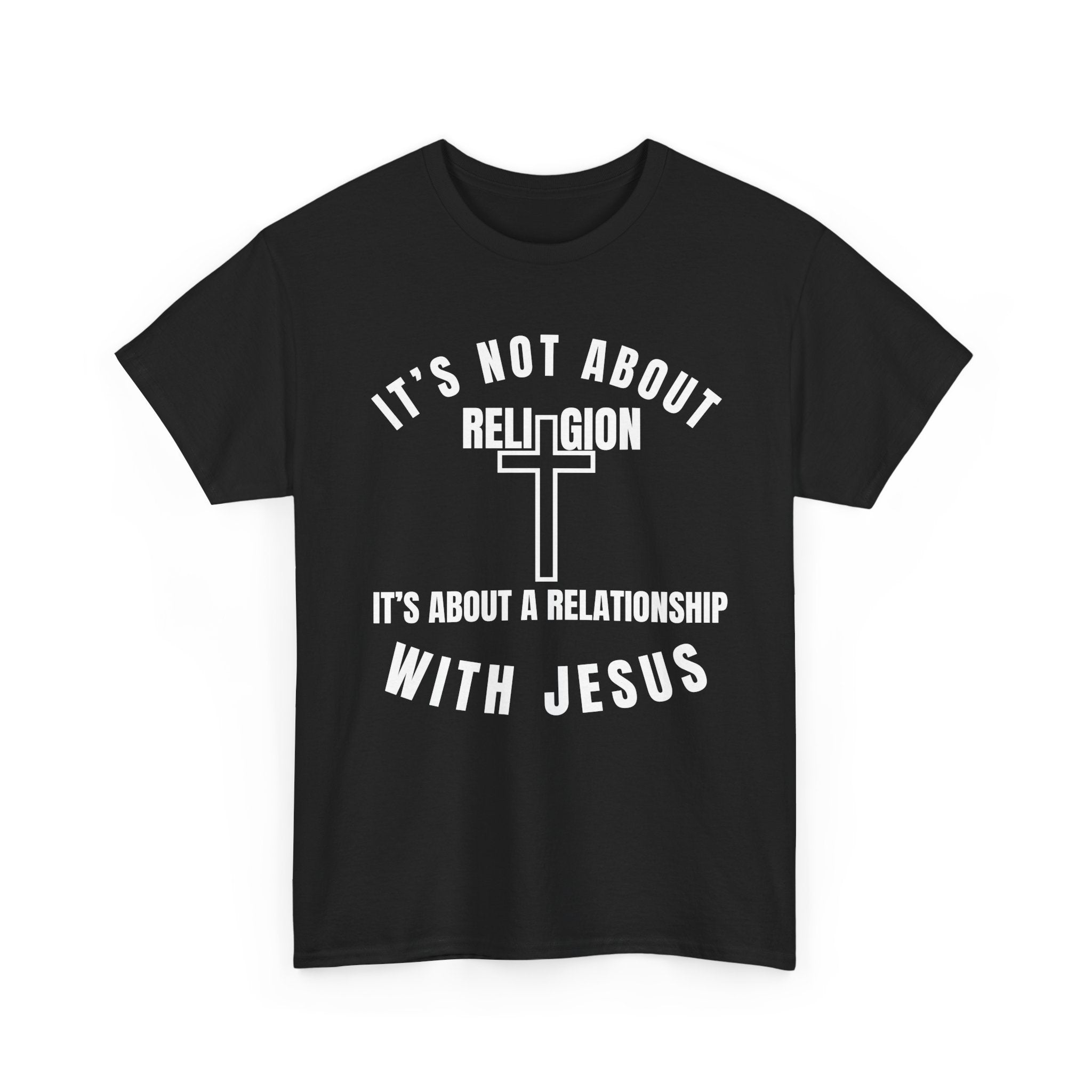 It's Not About Religion It's About a Relationship With Jesus black Christian t-shirt - bold faith graphic tee
