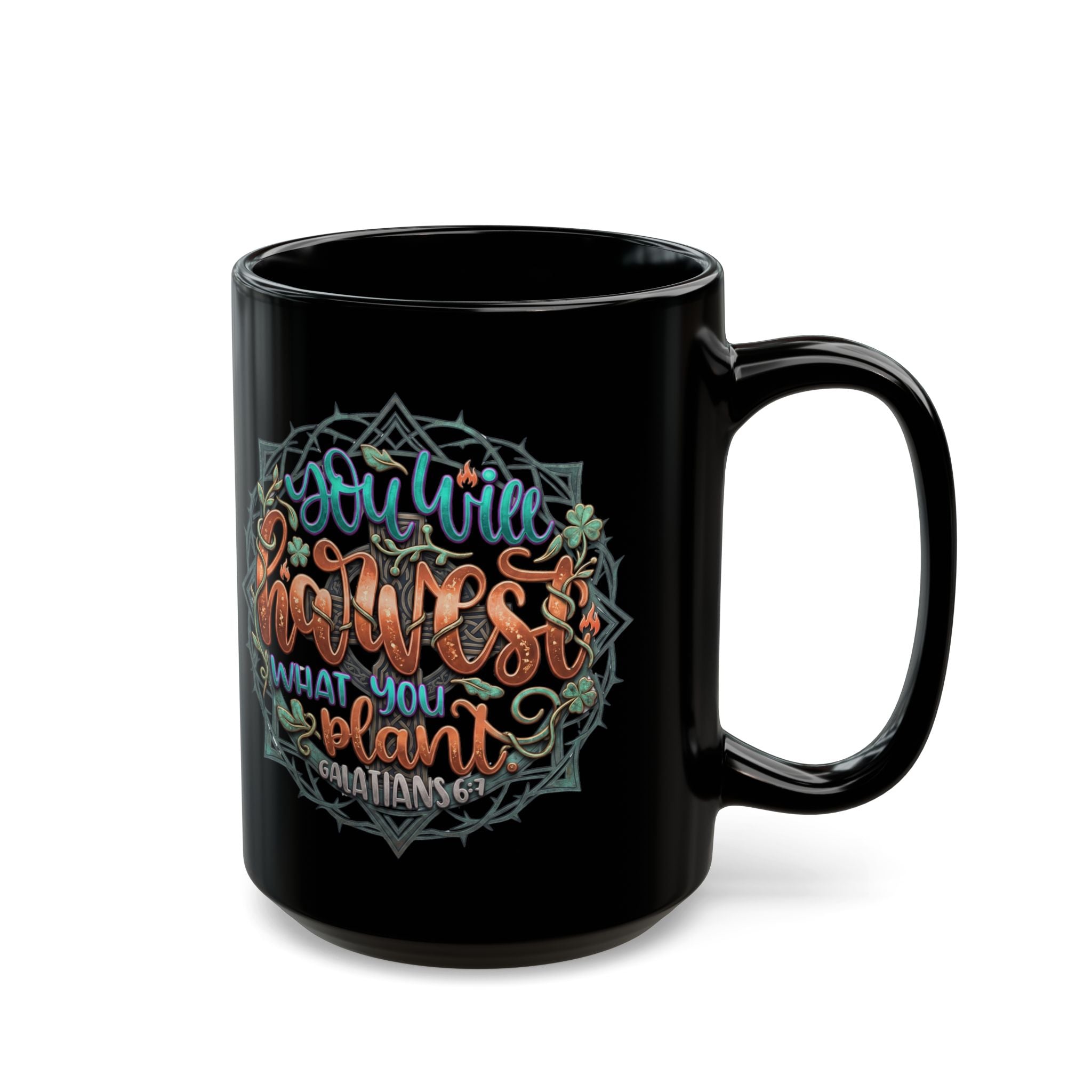 You Will Harvest What You Plant Black Ceramic Mug – Galatians 6:7 Scripture Coffee Cup