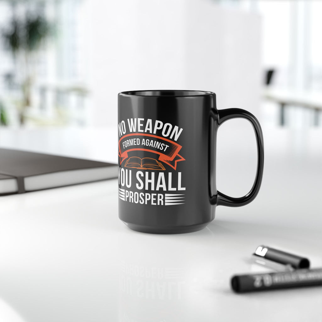 No Weapon Formed Against You Shall Prosper | Faith vs Fear Black Ceramic Mug