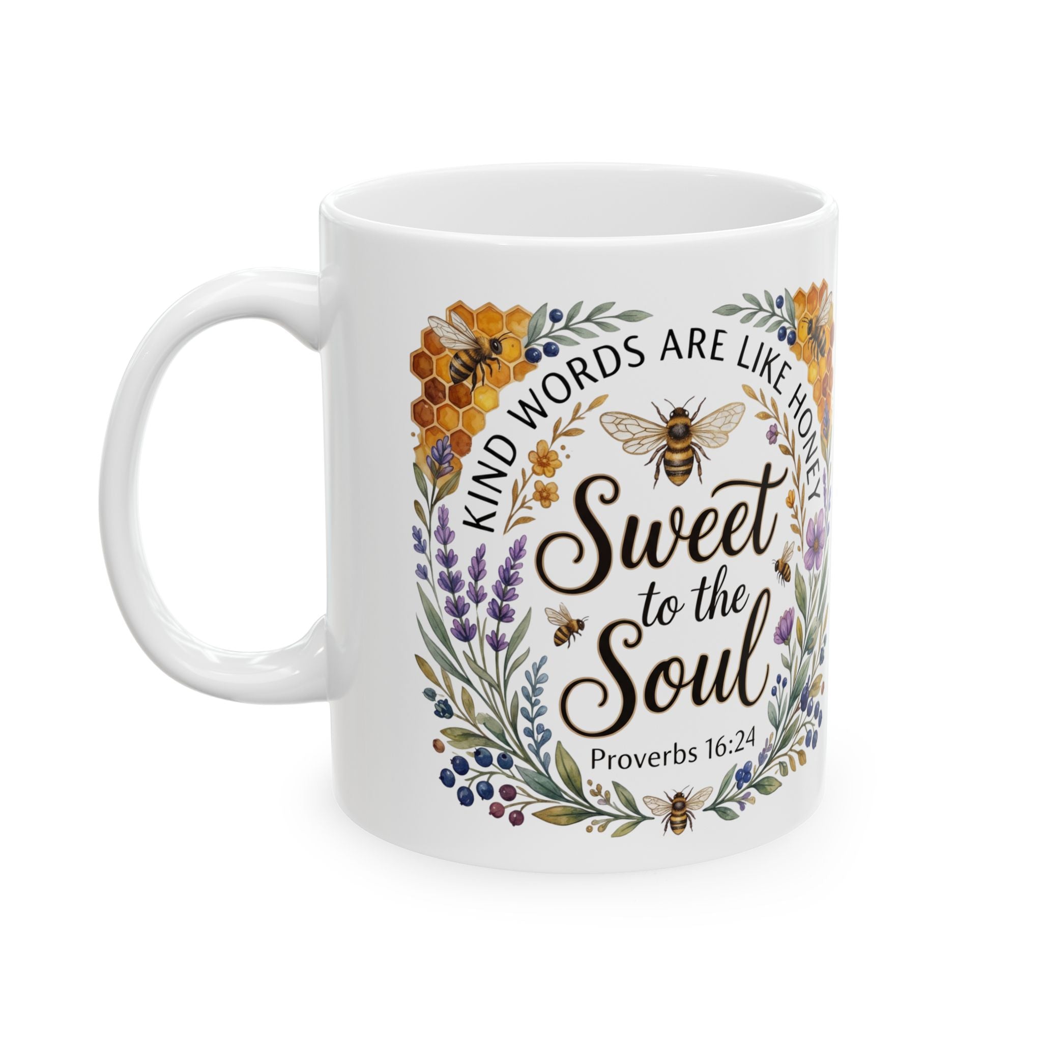 Proverbs 16:24 Mug — Kind Words Are Like Honey Sweet to the Soul | Christian Gift