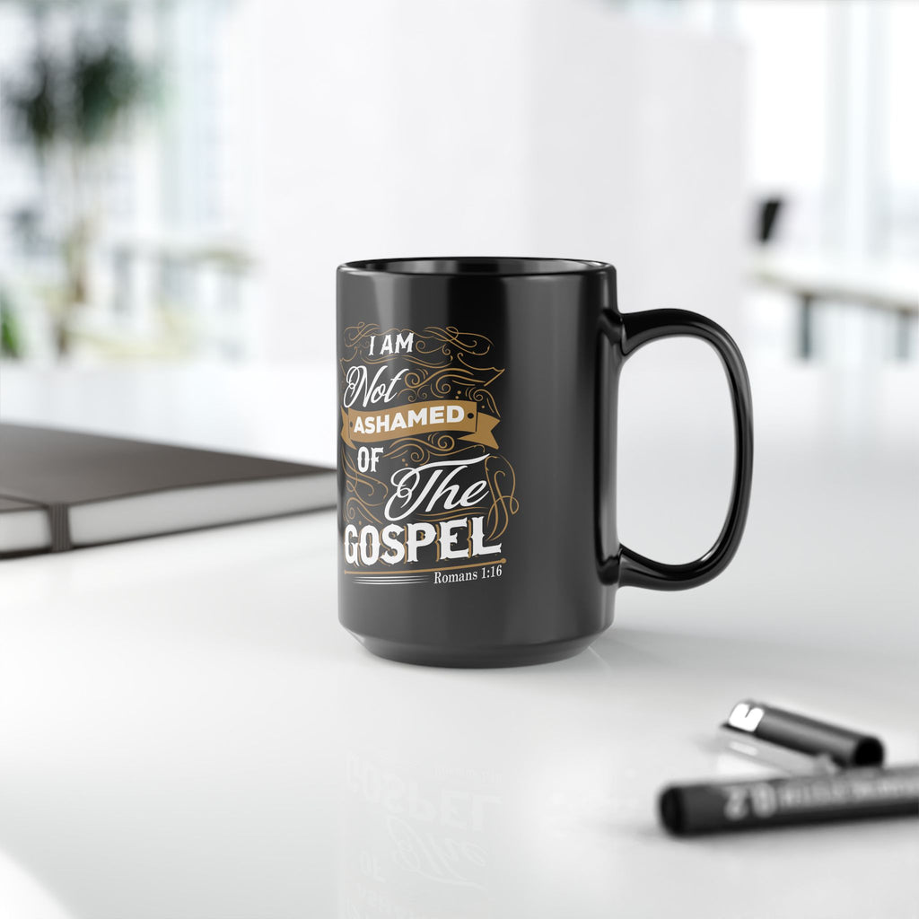 I Am Not Ashamed of the Gospel — Black Coffee Mug (11oz/15oz)