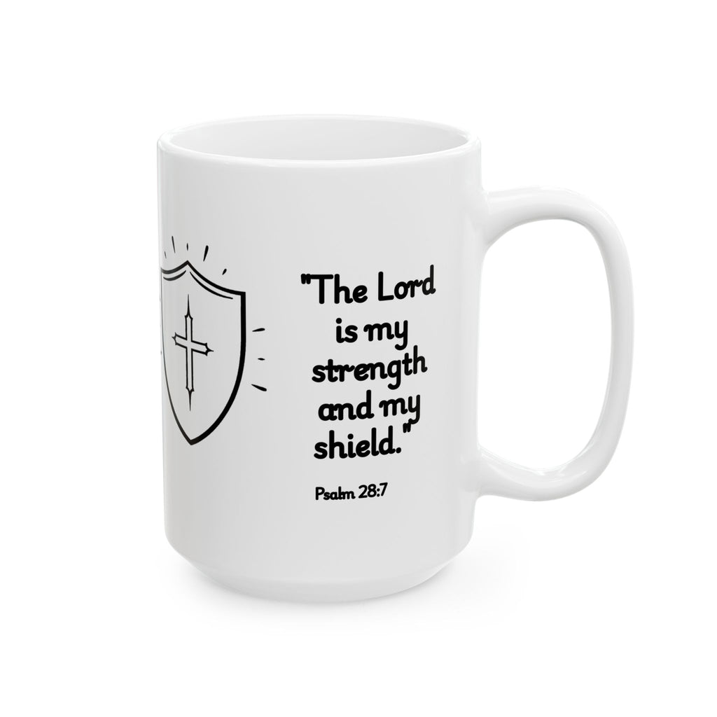 Christian Coffee Mug – Psalm 28:7 “The Lord is My Strength and My Shield” – Faith Inspired Scripture Mug