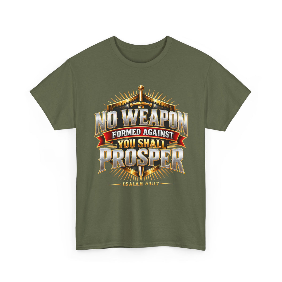 Military Green T-shirt on a white background featuring a bold faith-based design that reads “No Weapon Formed Against You Shall Prosper” with Isaiah 54:17.