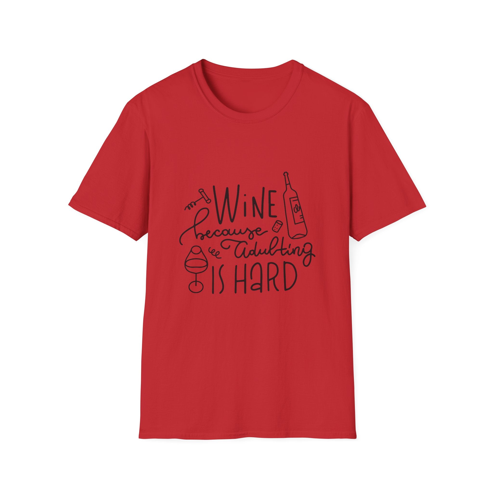 Wine Because Adulting Is Hard Tee | Funny Wine Shirt | Light Unisex T-Shirt | Zero FG