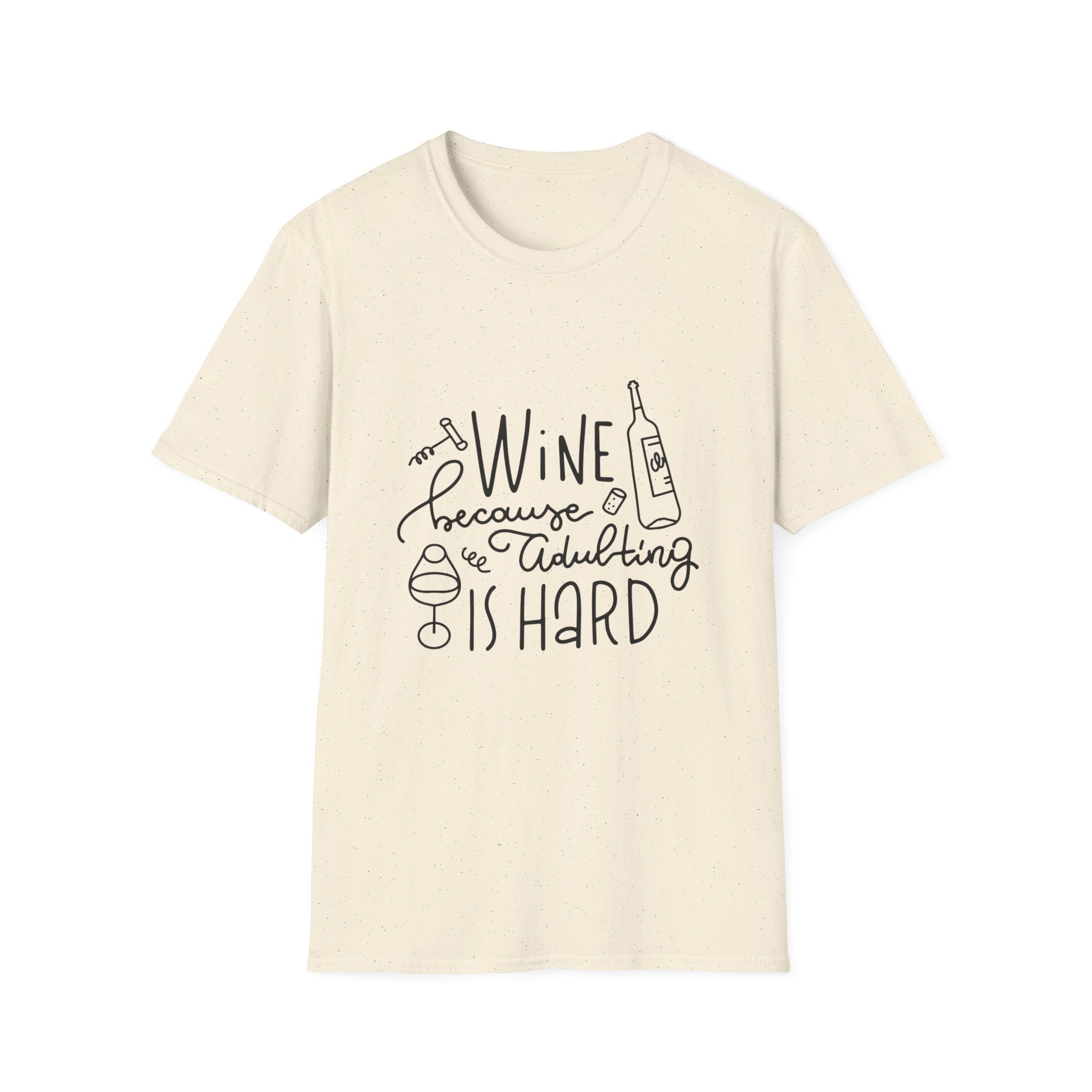 Wine Because Adulting Is Hard Tee | Funny Wine Shirt | Light Unisex T-Shirt | Zero FG