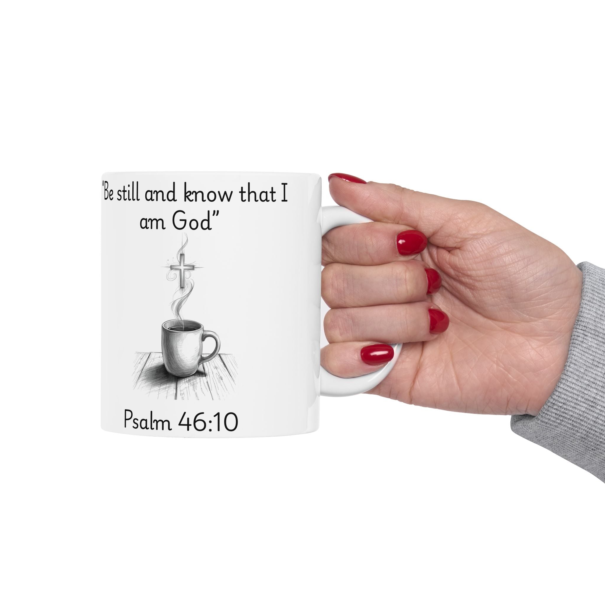 Be Still and Know – Christian Coffee Mug (Psalm 46:10)