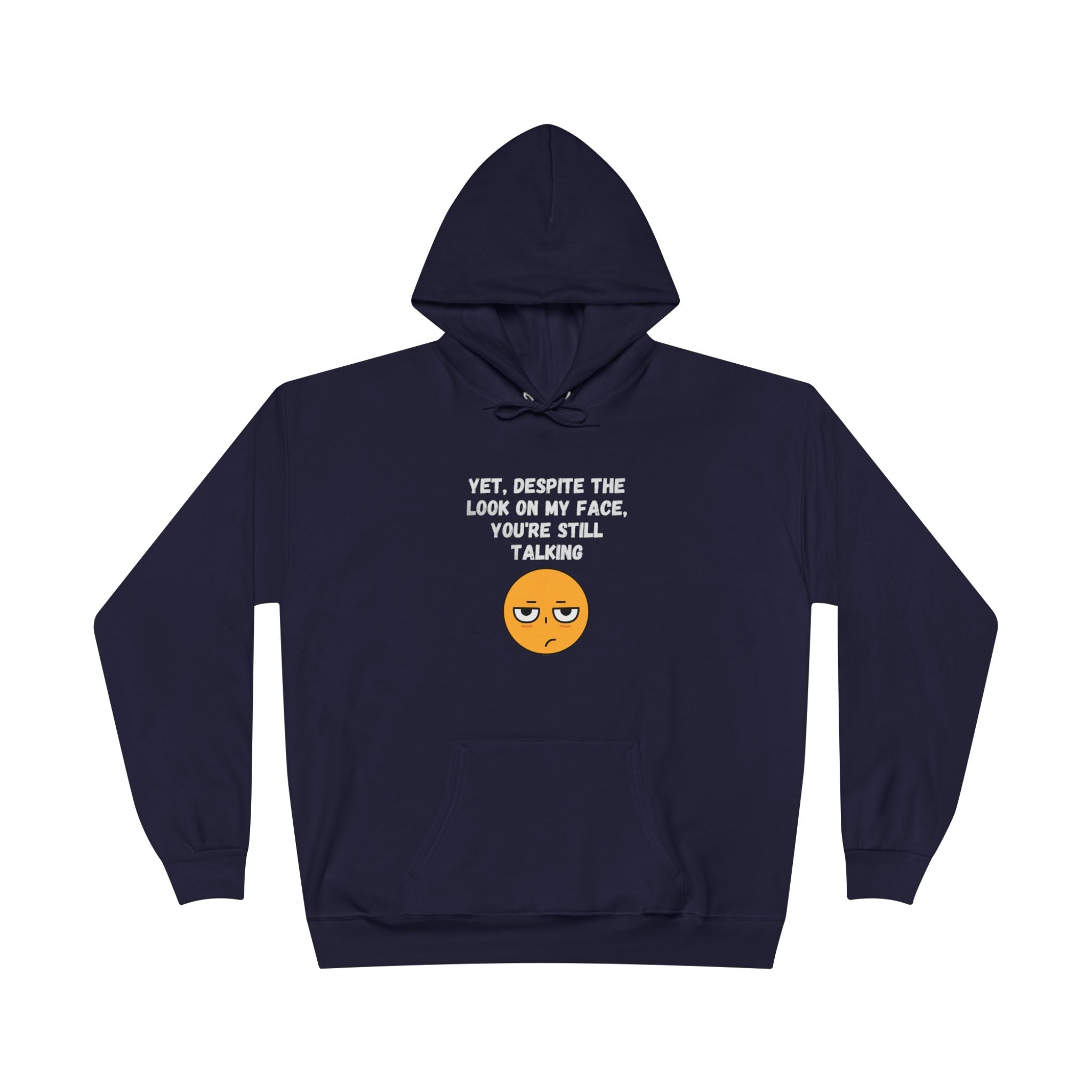 😒 Still Talking Emoji Hoodie – Sarcastic Unisex Pullover