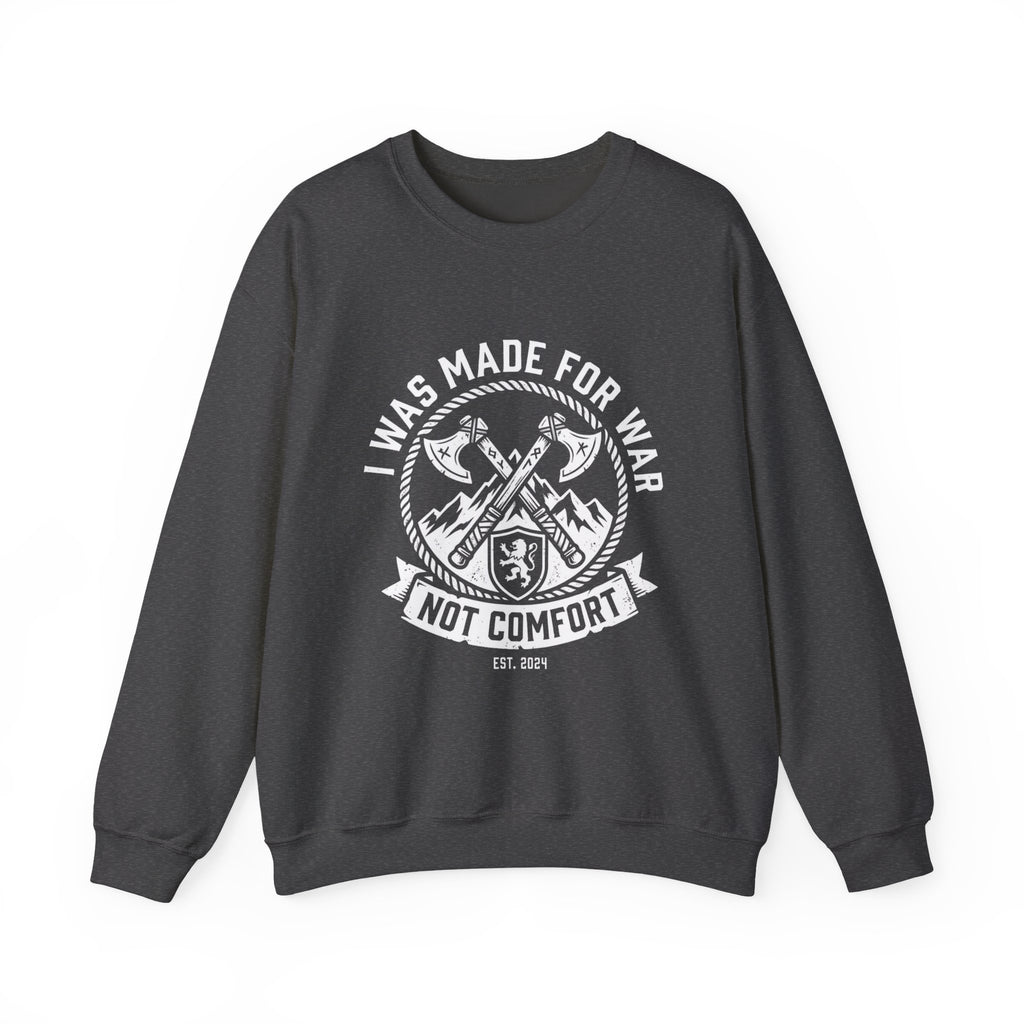 I Was Made for War Not Comfort crewneck sweatshirt in dark heather with vintage axe and lion crest emblem, flat lay on white background"