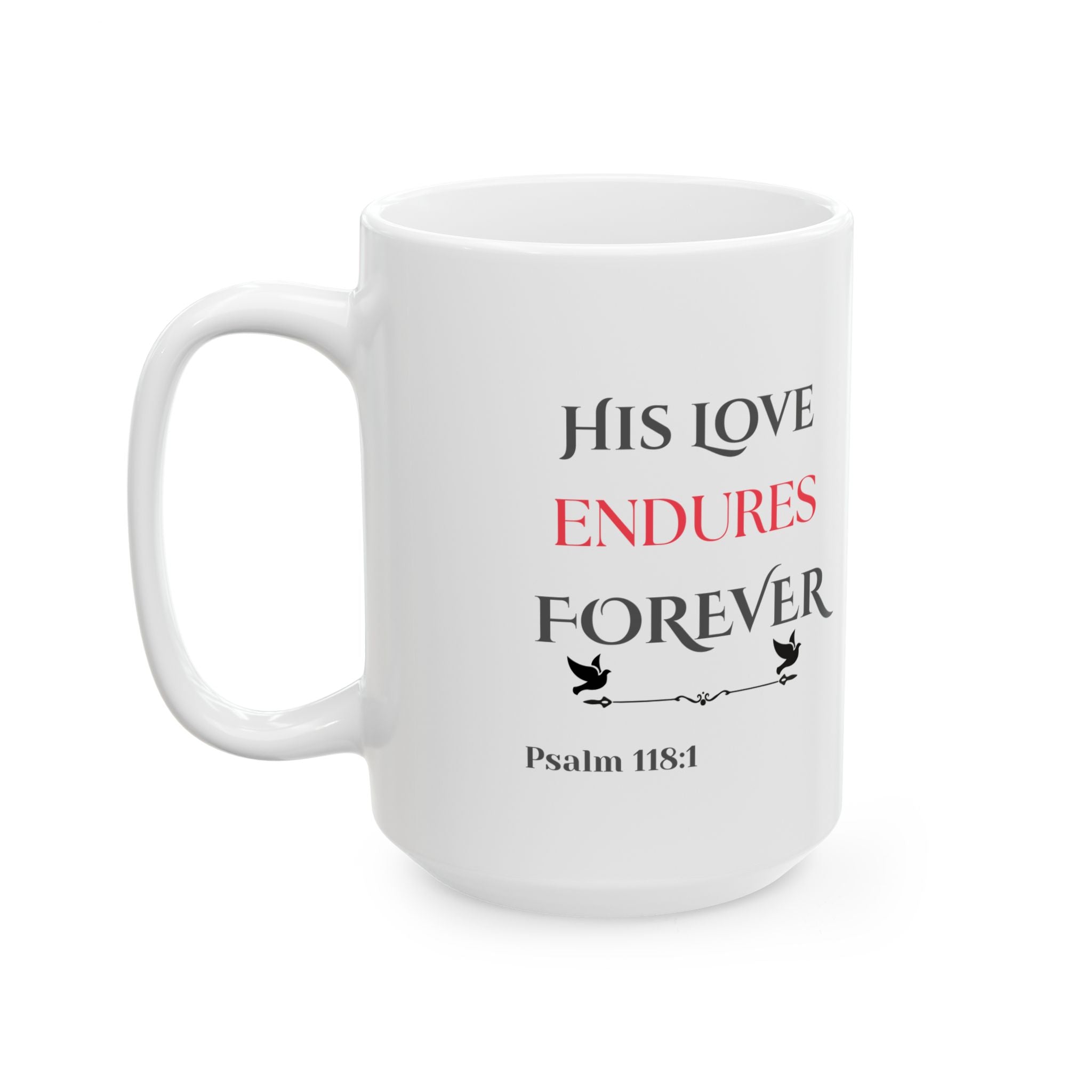 His Love Endures Forever Scripture Mug – Psalm 118:1