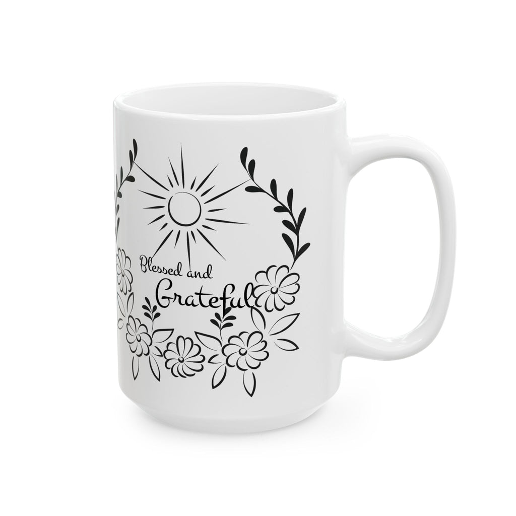 Blessed and Grateful Ceramic Coffee Mug - 11oz, 15oz