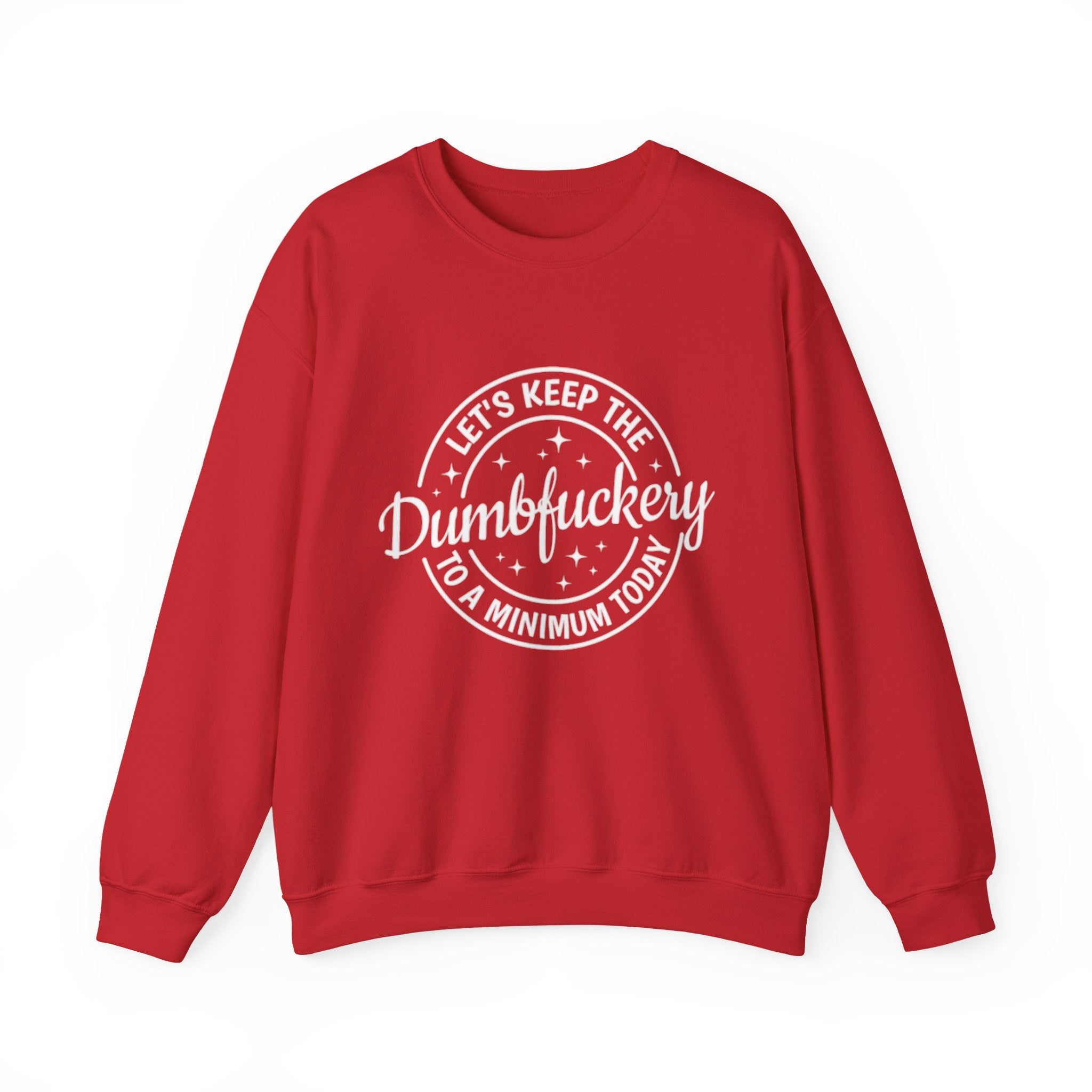 Crewneck Sweatshirt — "Let's Keep the Dumbfuckery" Retro Graphic