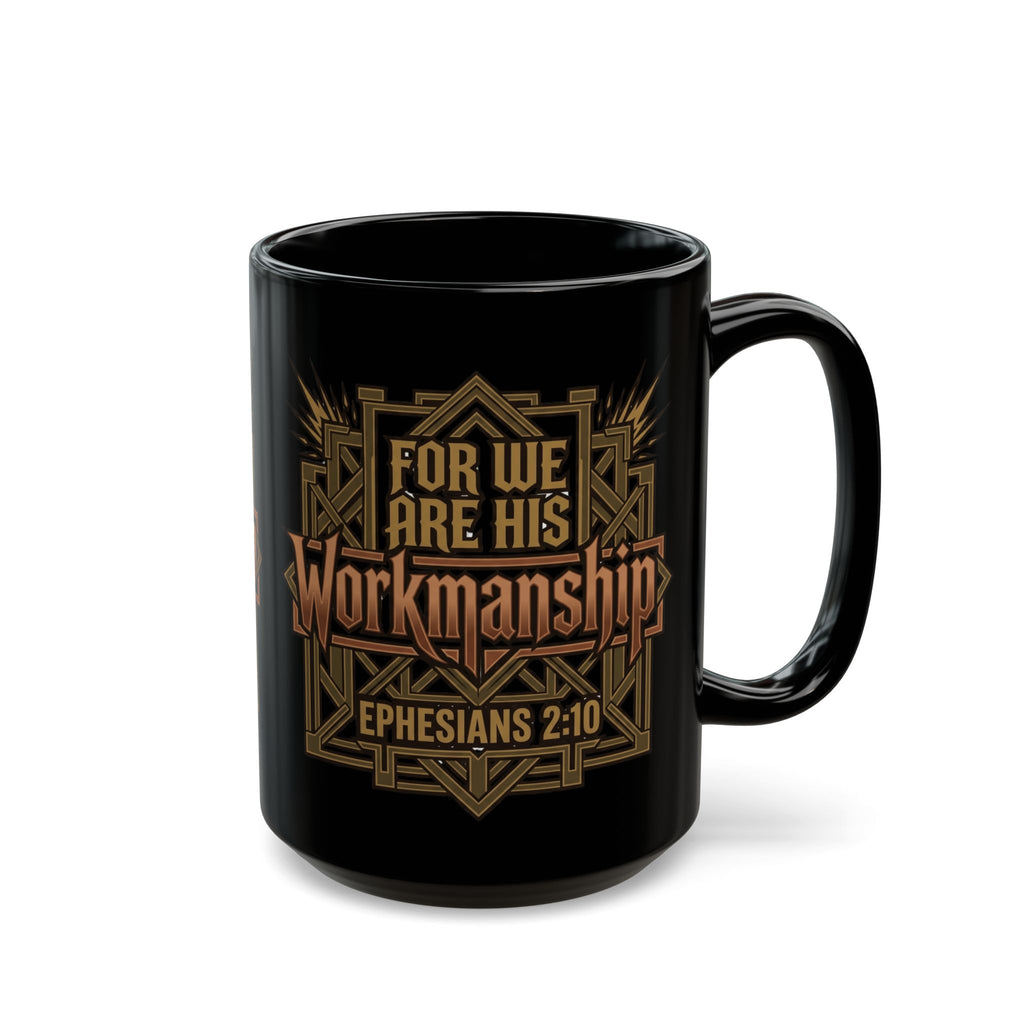 "For We Are His Workmanship" Premium Black Mug — Ephesians 2:10