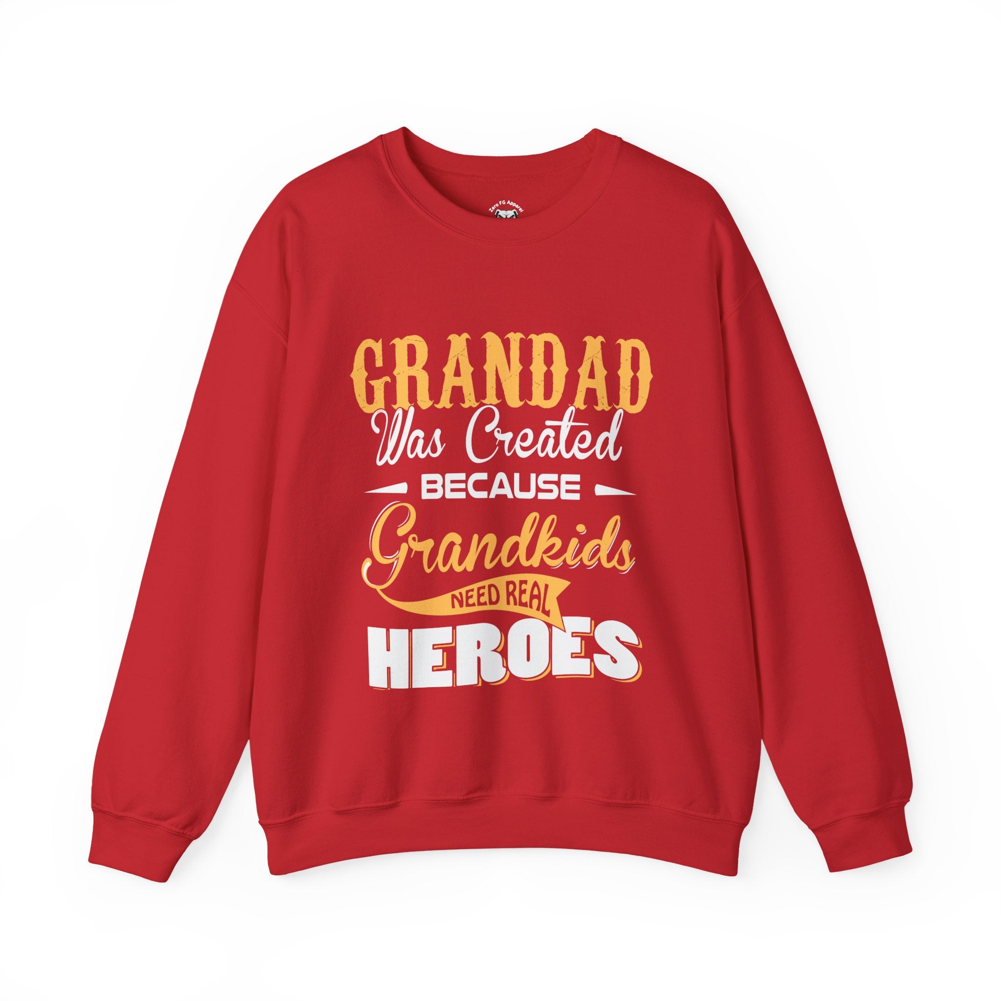 Grandad Was Created Because Grandkids Need Real Heroes Sweatshirt