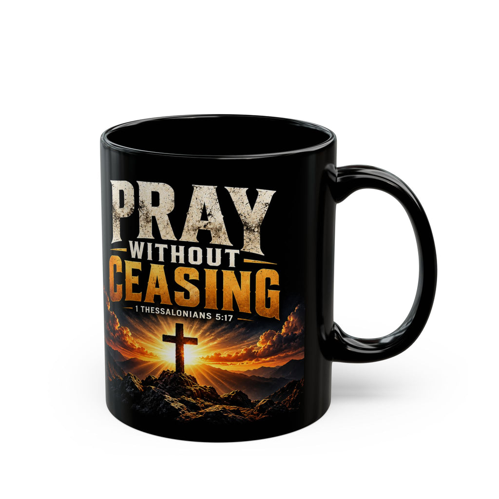 Pray Without Ceasing — Cross & Sunrise Black Mug