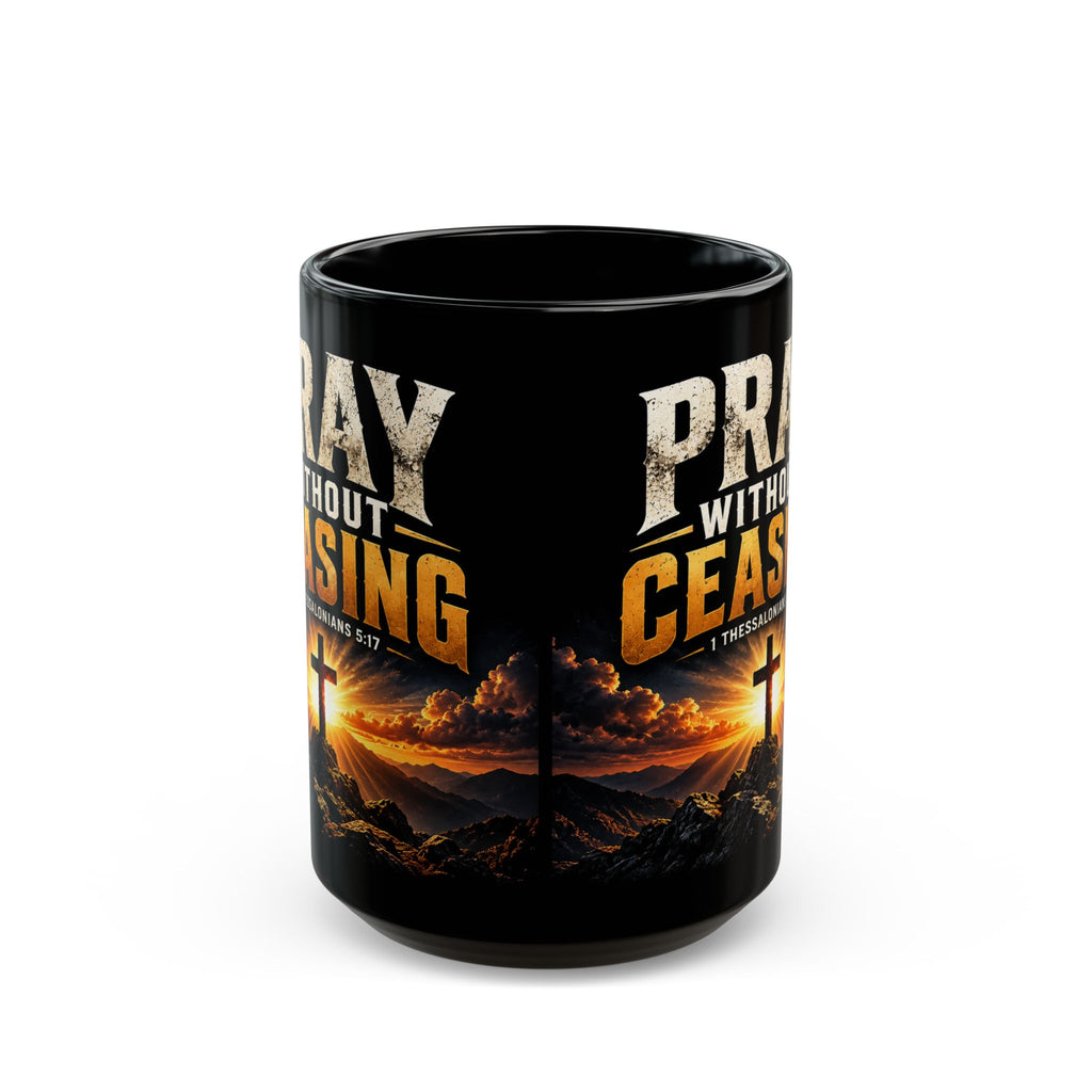 Pray Without Ceasing — Cross & Sunrise Black Mug