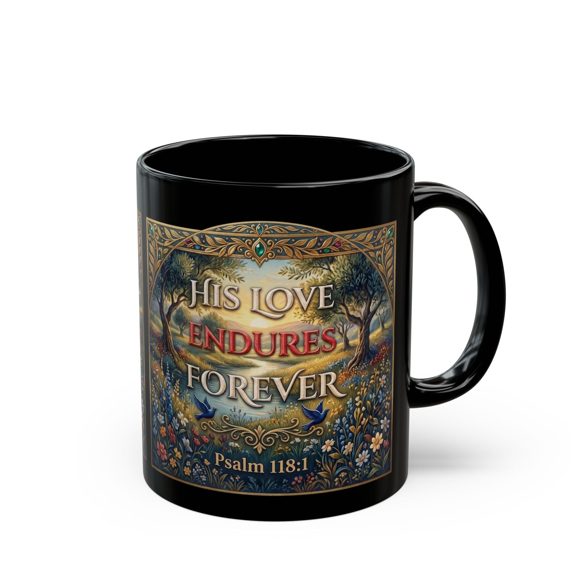 His Love Endures Forever — Psalm 118:1 | 11/15oz Black Ceramic Mug