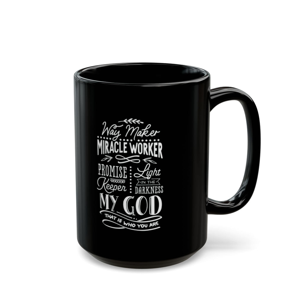Inspirational Faith Coffee Mug — “Way Maker, Miracle Worker” Black Ceramic (11oz/15oz)