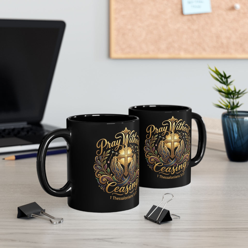 Pray Without Ceasing Black Christian Mug - Faith-Based Gift