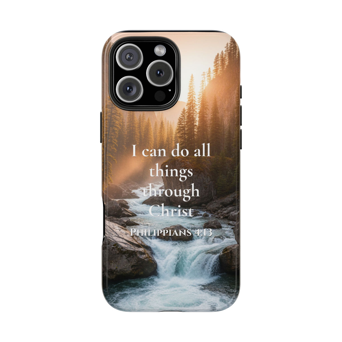 Christian Phone Case — "I Can Do All Things Through Christ" (Philippians 4:13) River Design