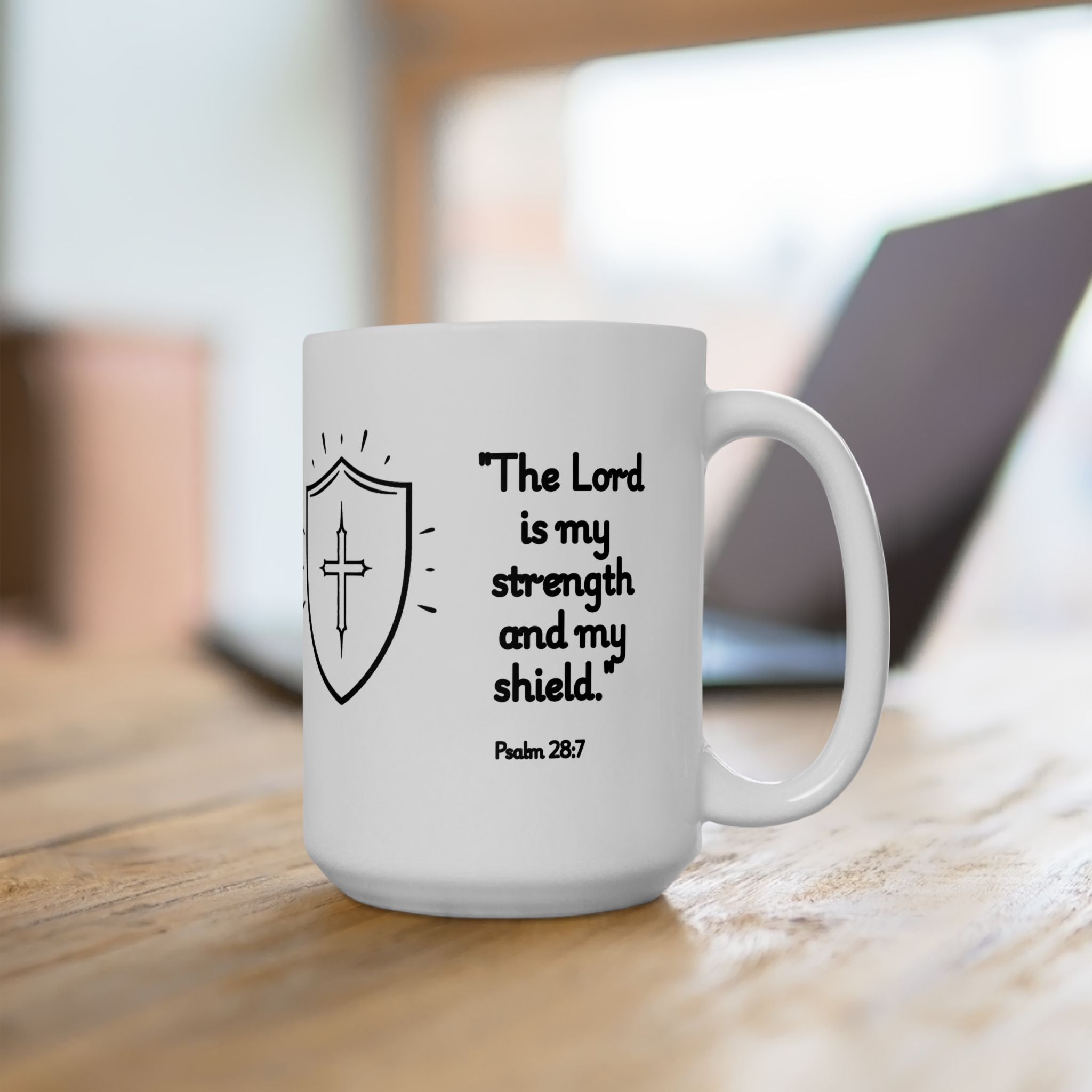 Christian Coffee Mug – Psalm 28:7 “The Lord is My Strength and My Shield” – Faith Inspired Scripture Mug