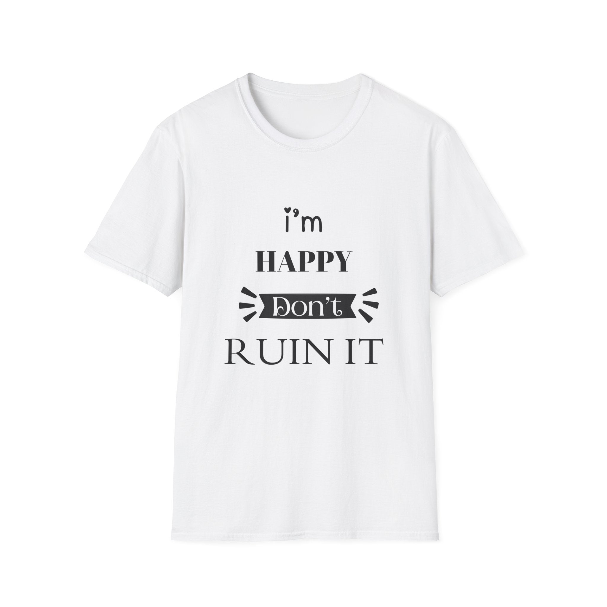 Happy Don’t Ruin It Tee (Light)