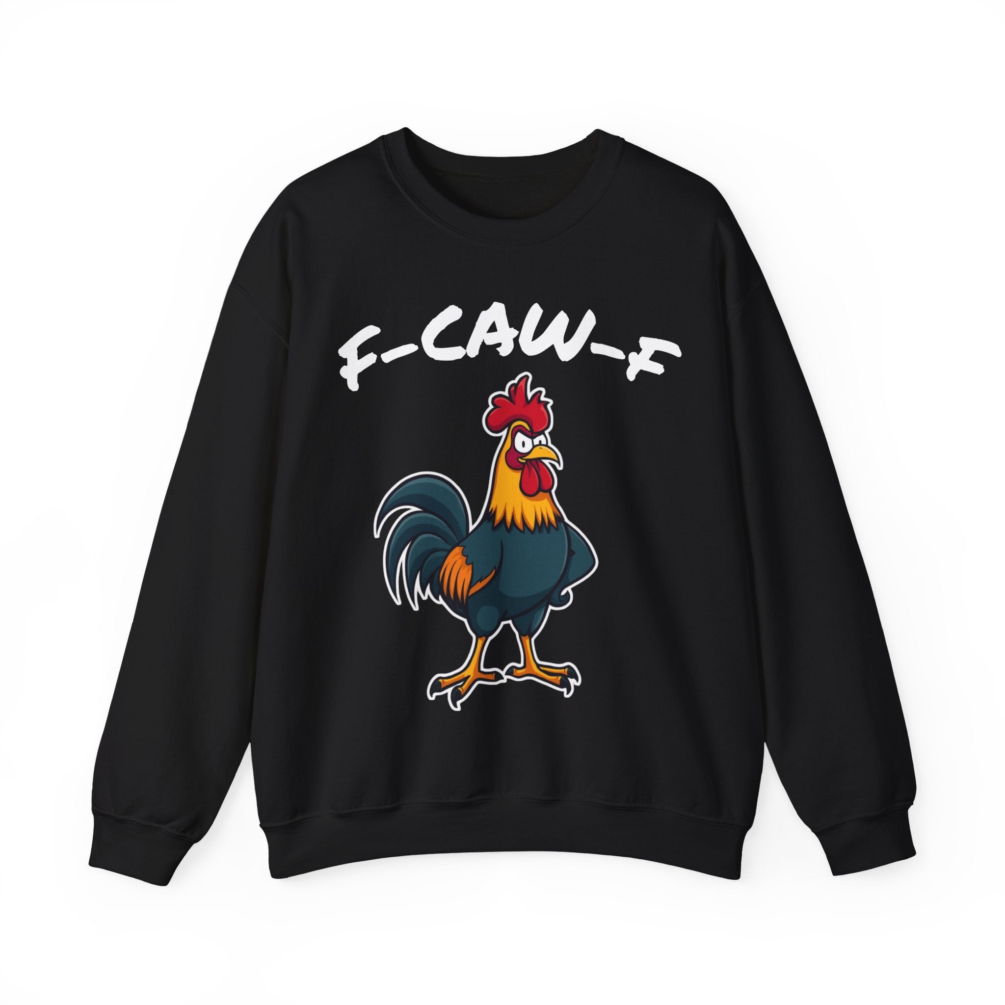 F-CAW-F Angry Rooster Sweatshirt – Funny Sarcastic Crewneck for Work, Friends & Everyday Laughs