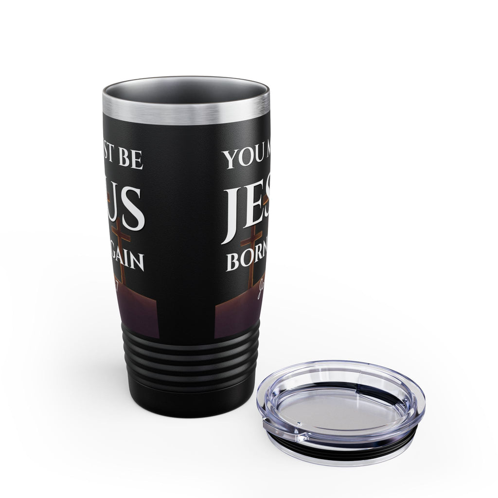 You Must Be Born Again — John 3:7 | Premium 20oz Insulated Tumbler